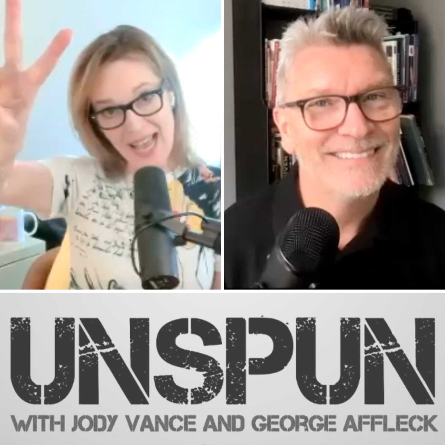 UnSpun with Jody Vance and George Affleck