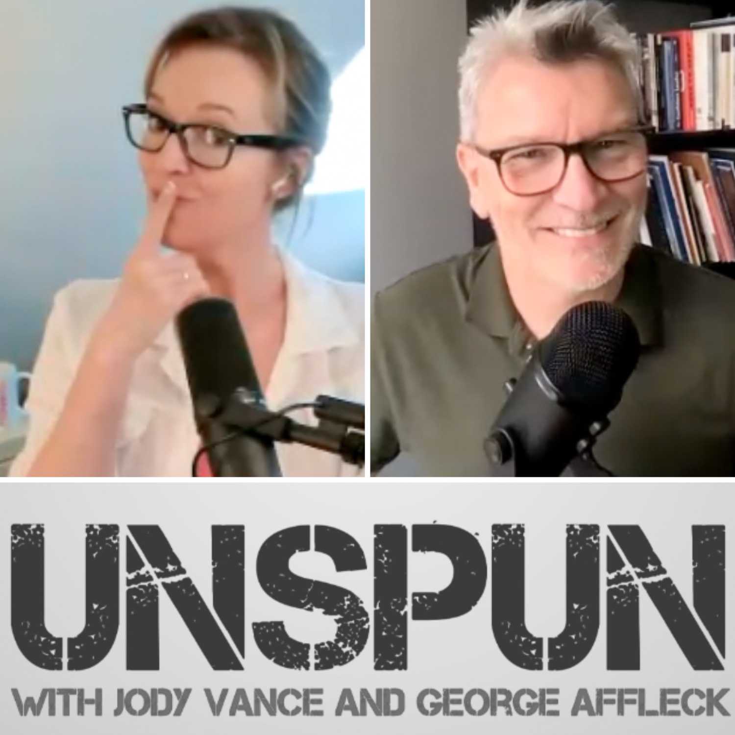 UnSpun with Jody Vance and George Affleck