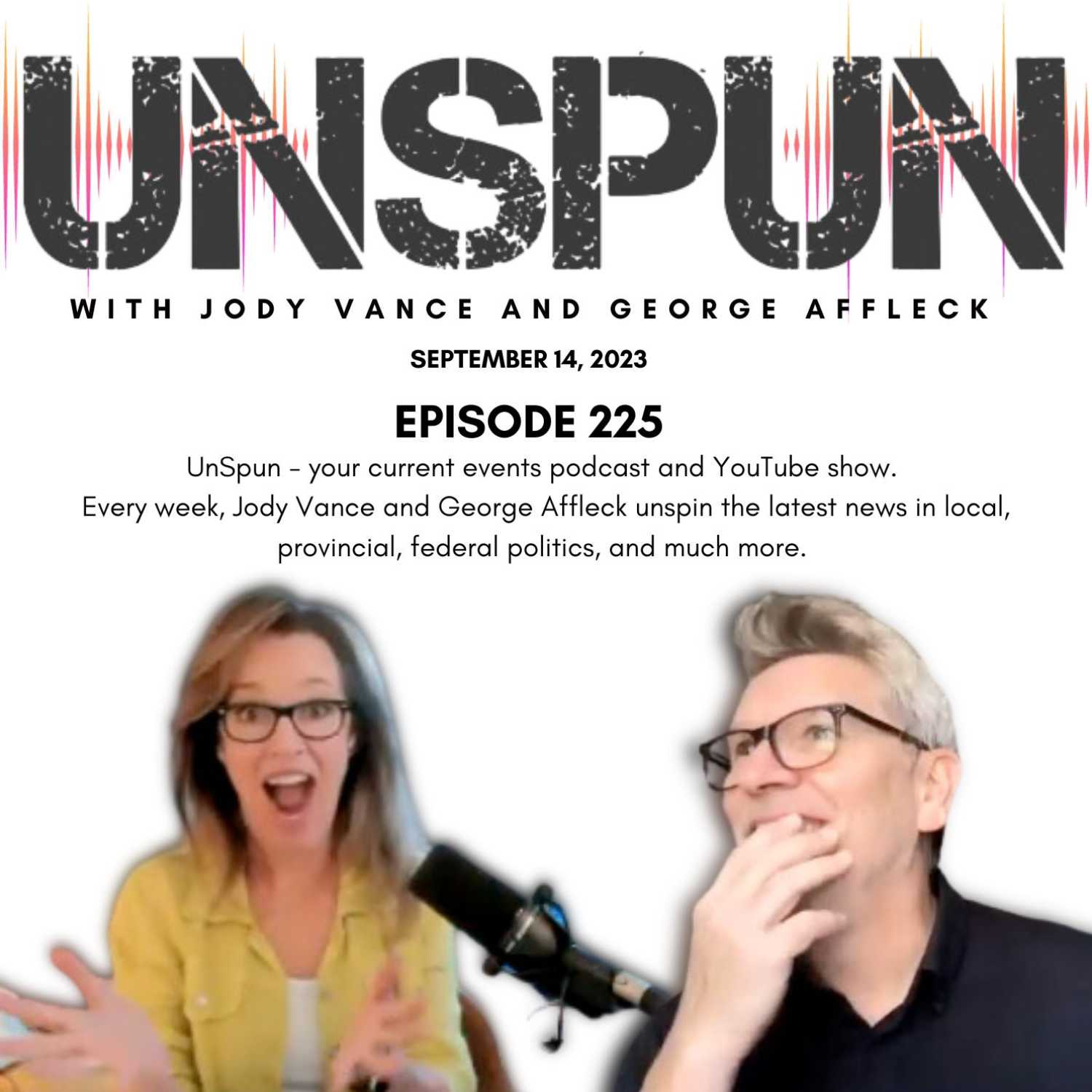 UnSpun with Jody Vance and George Affleck