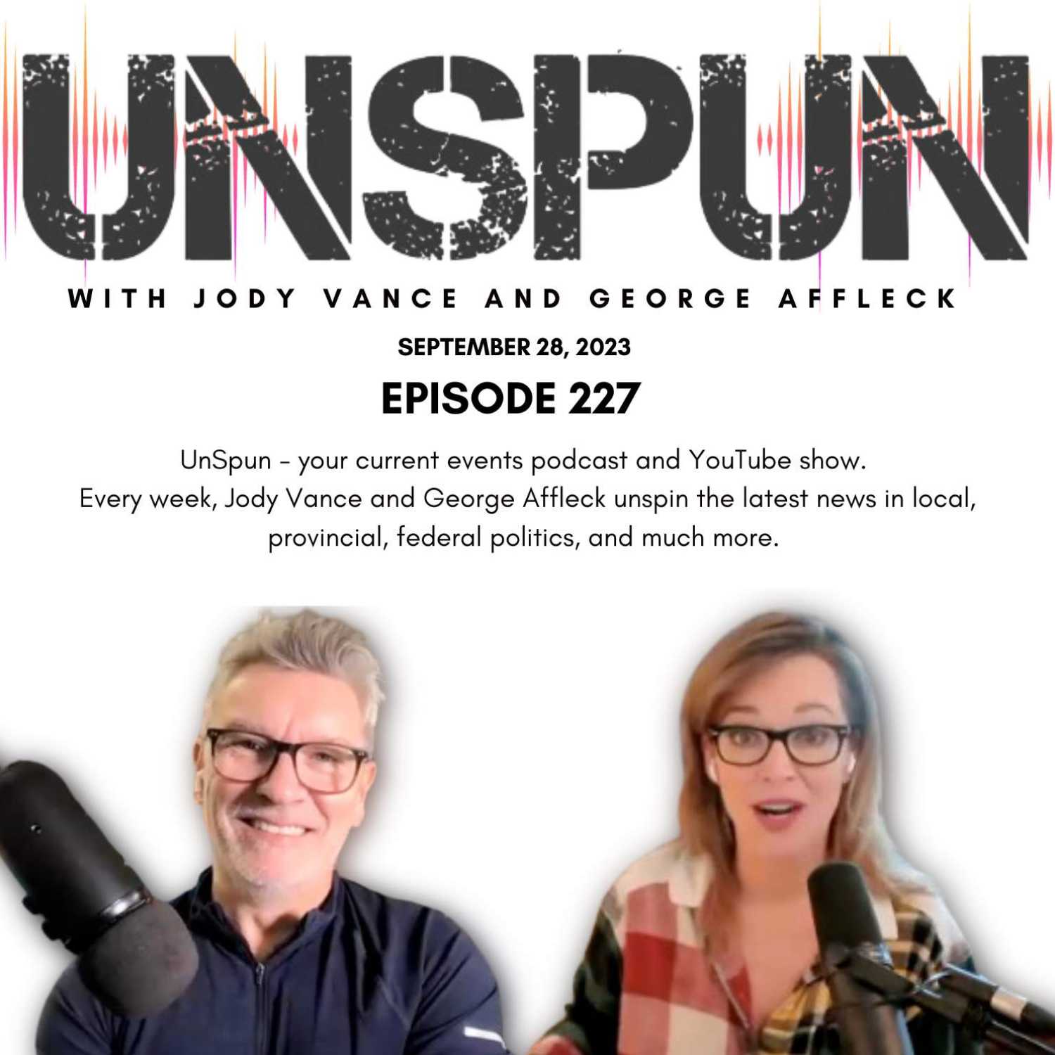 UnSpun with Jody Vance and George Affleck