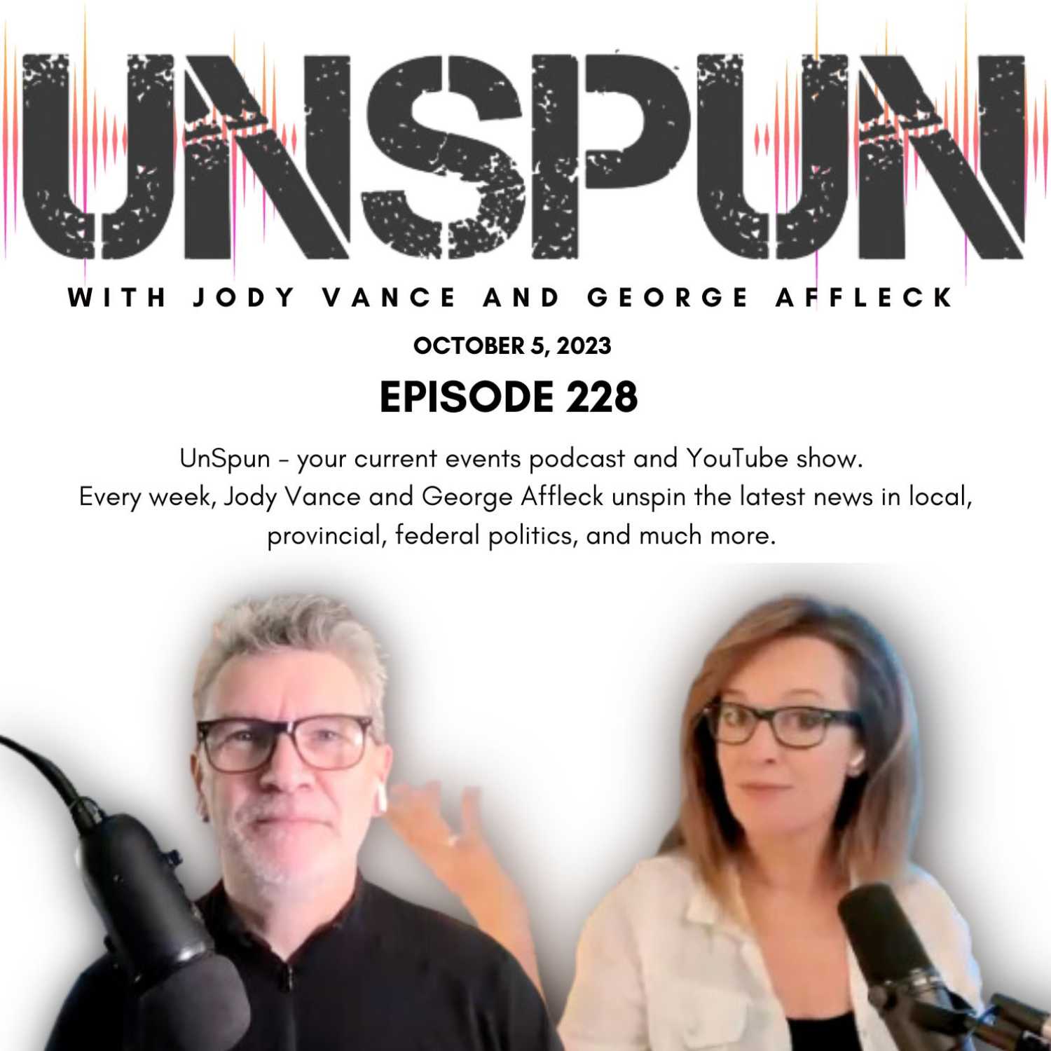 UnSpun with Jody Vance and George Affleck