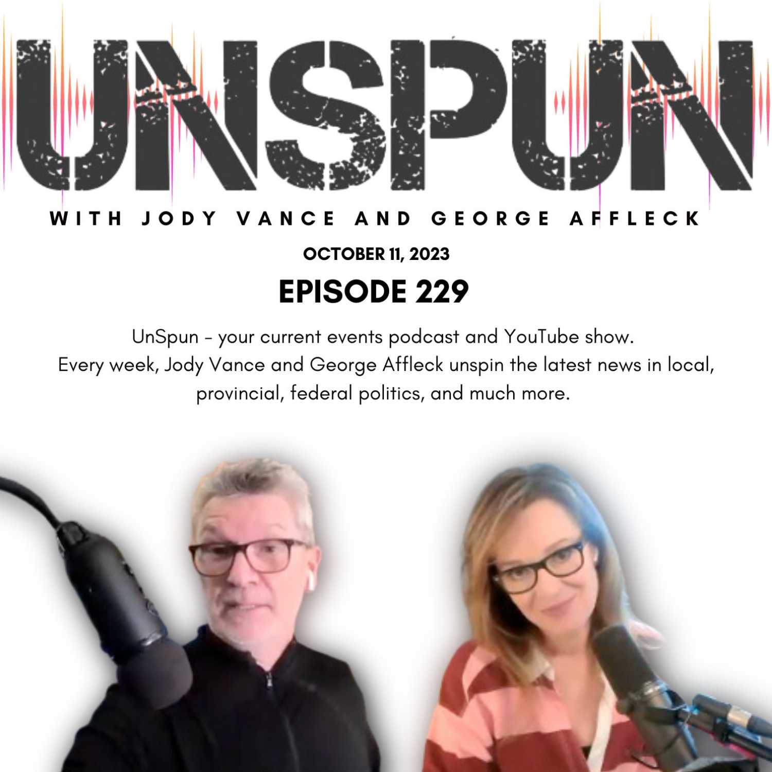 UnSpun with Jody Vance and George Affleck
