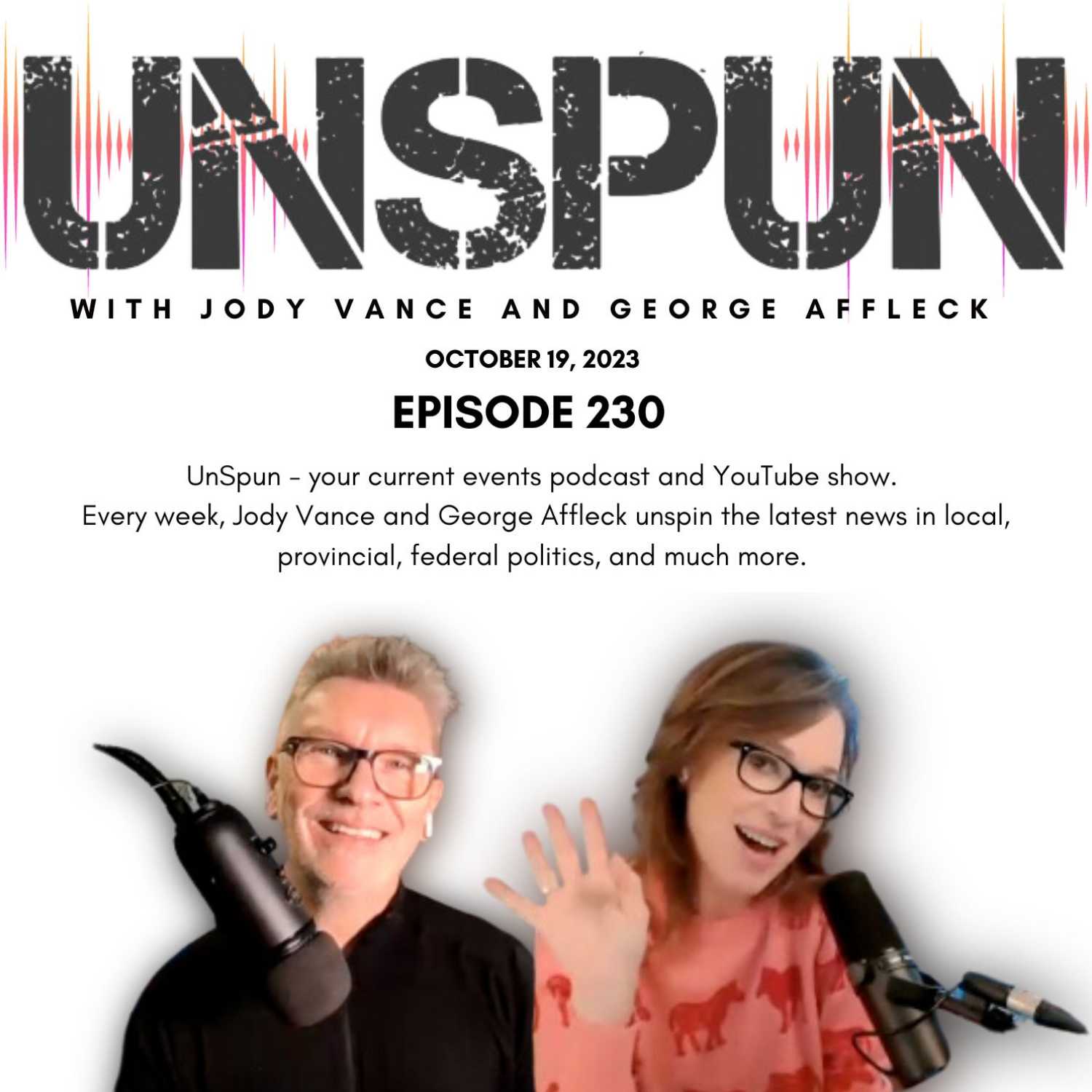 UnSpun with Jody Vance and George Affleck