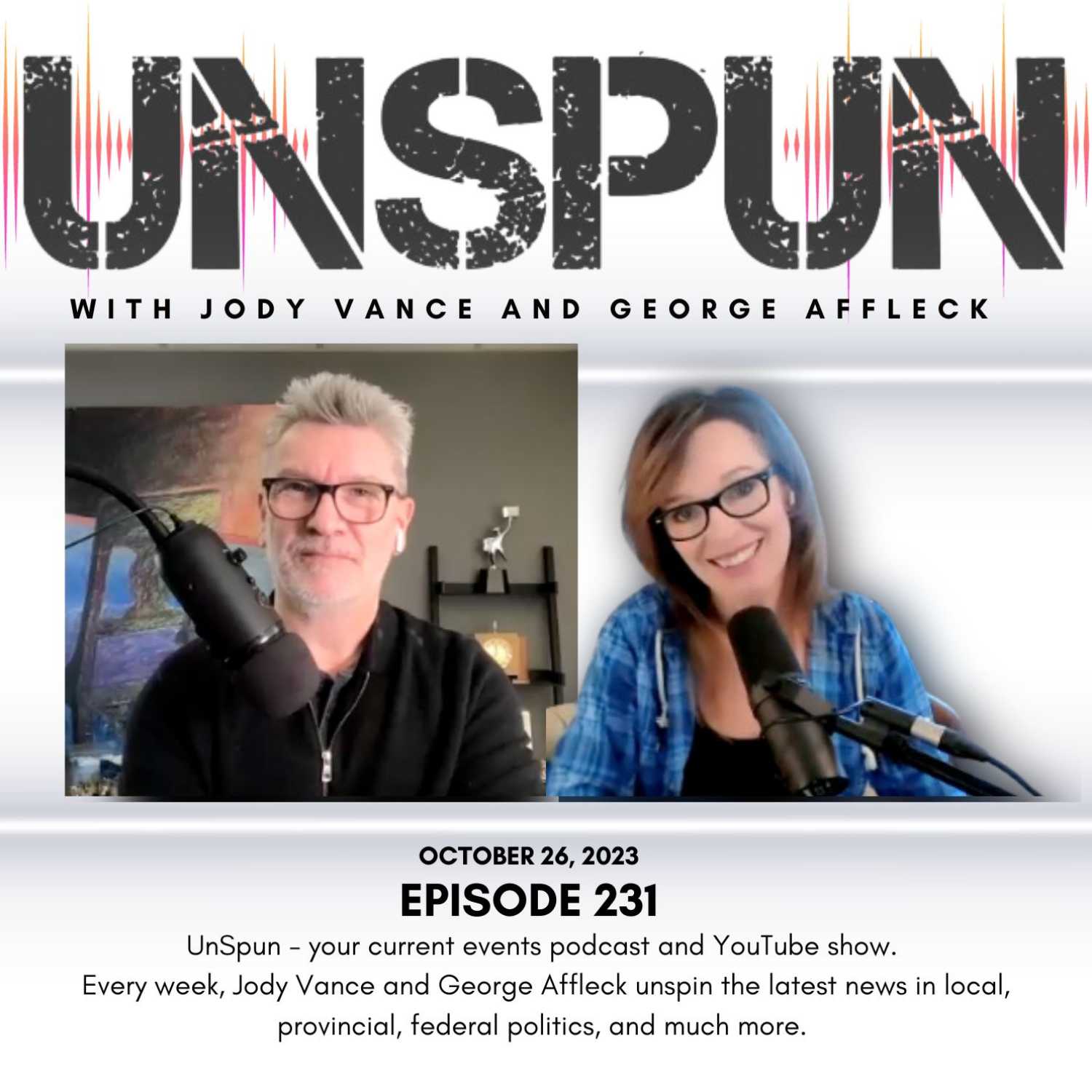 UnSpun with Jody Vance and George Affleck
