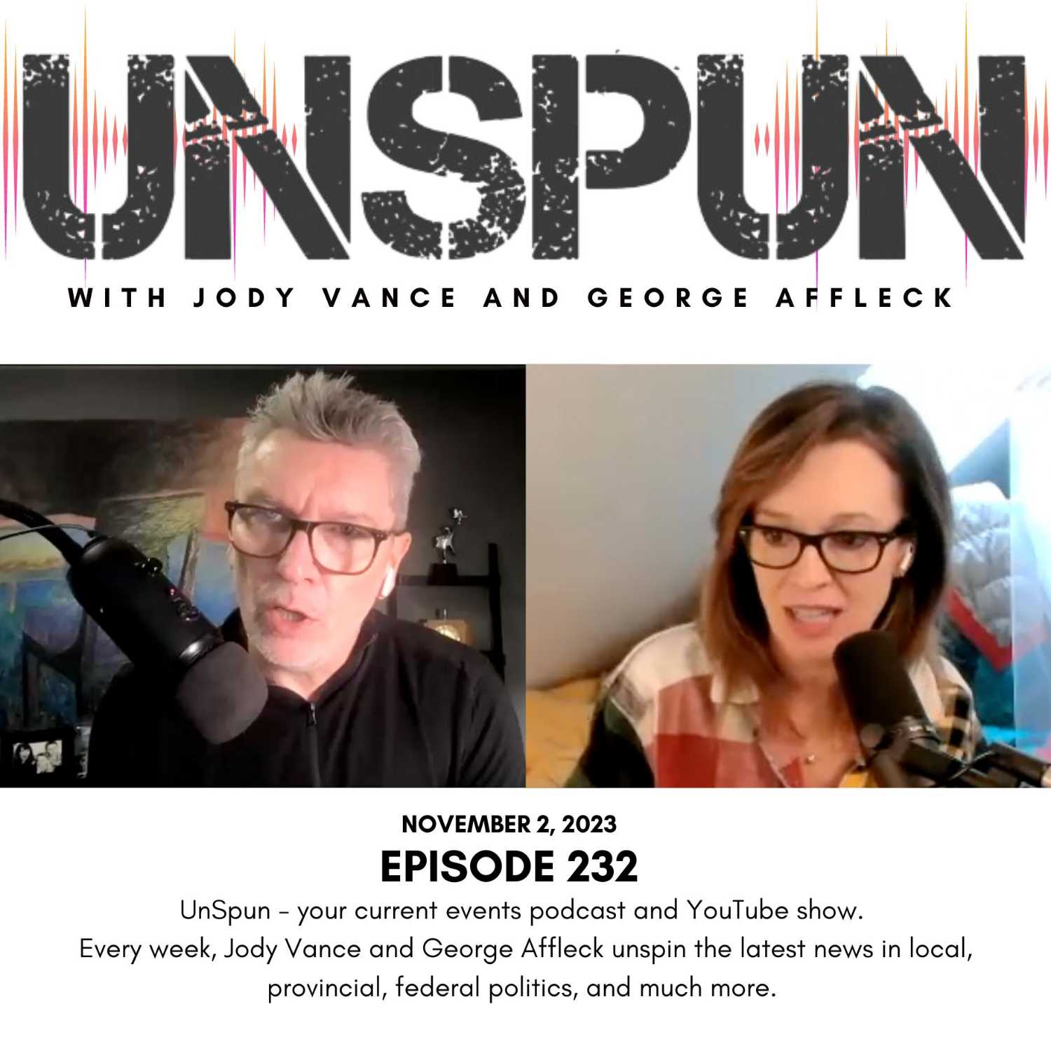 UnSpun with Jody Vance and George Affleck
