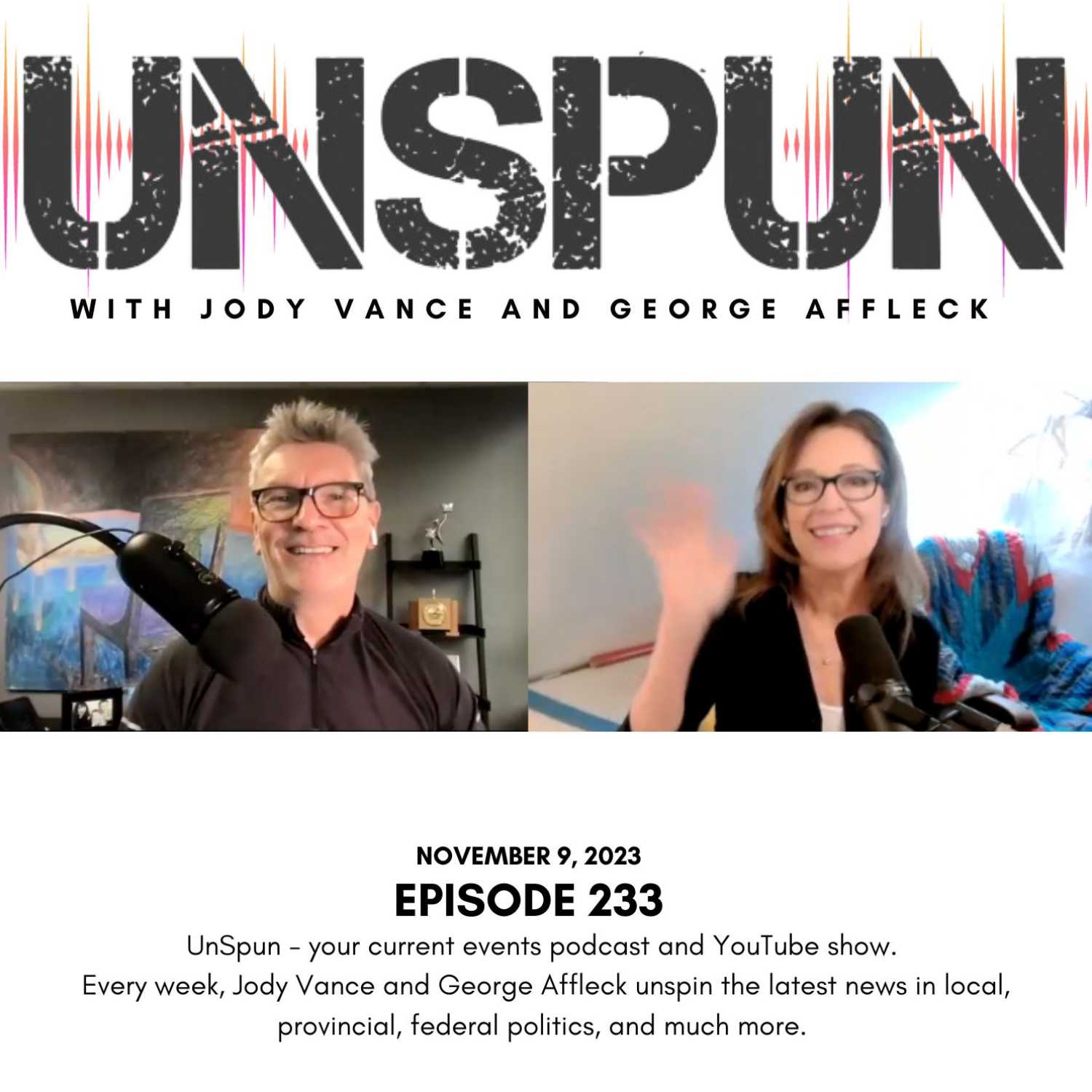 UnSpun with Jody Vance and George Affleck