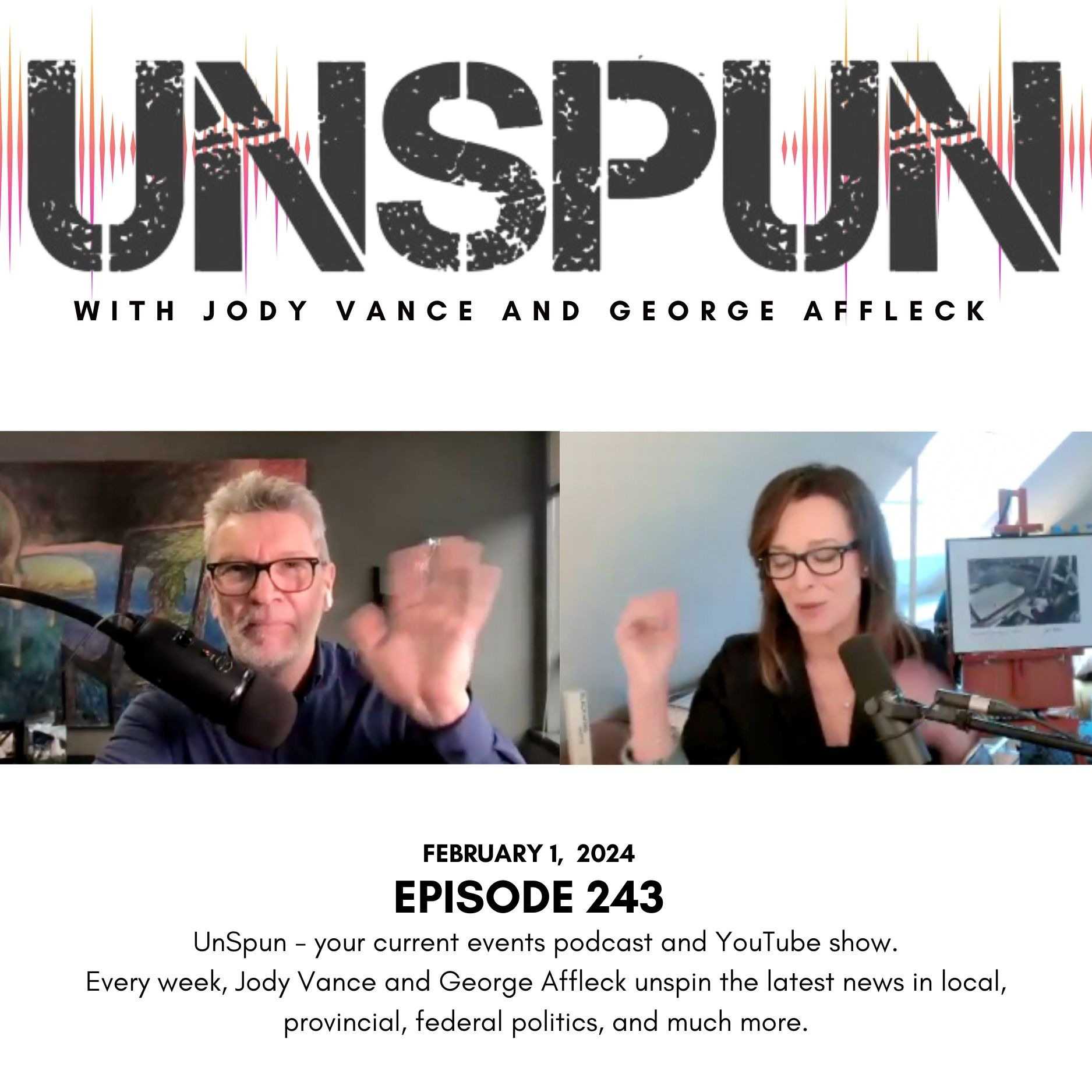 UnSpun with Jody Vance and George Affleck