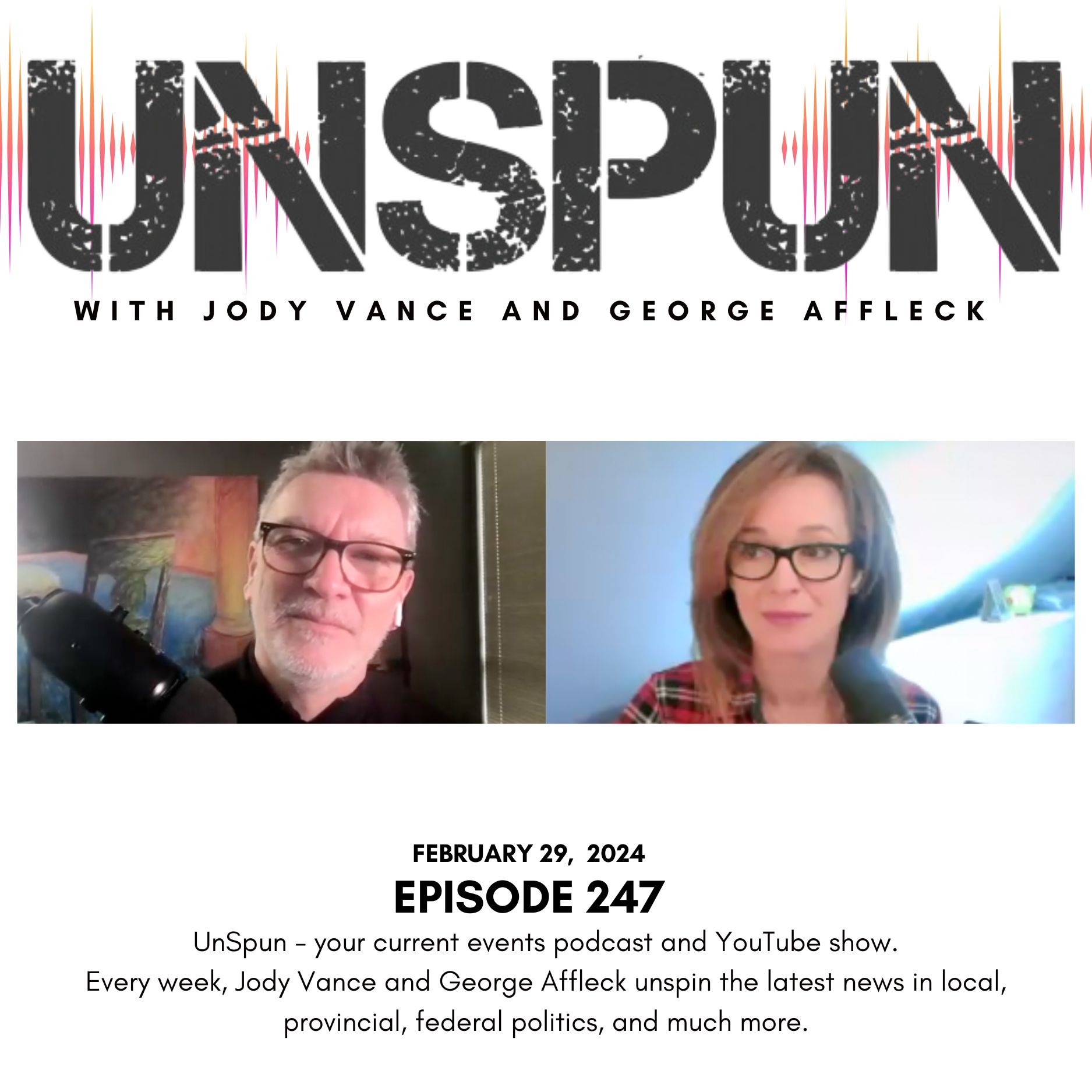 UnSpun with Jody Vance and George Affleck
