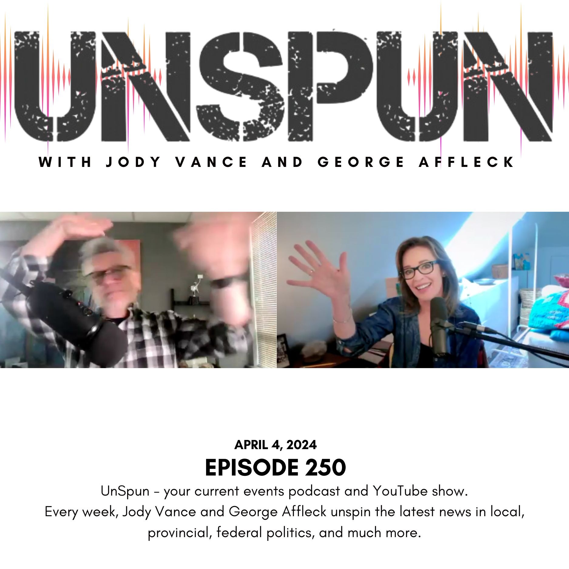 UnSpun with Jody Vance and George Affleck