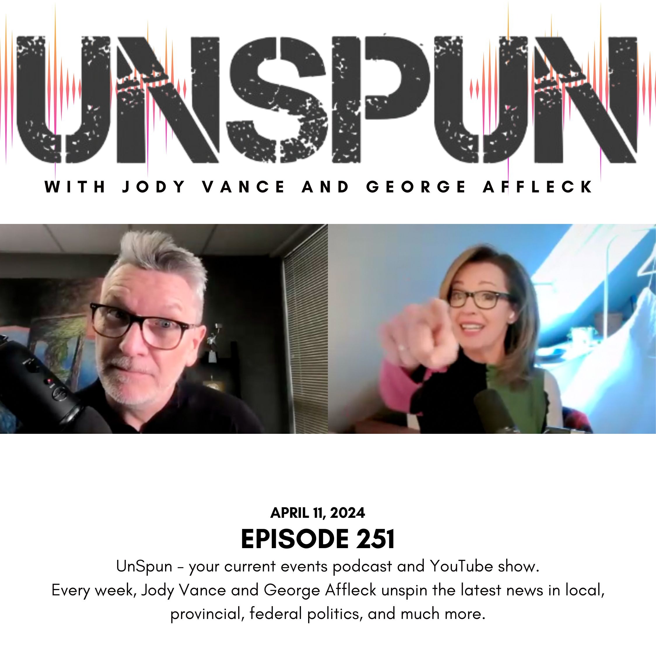 UnSpun with Jody Vance and George Affleck