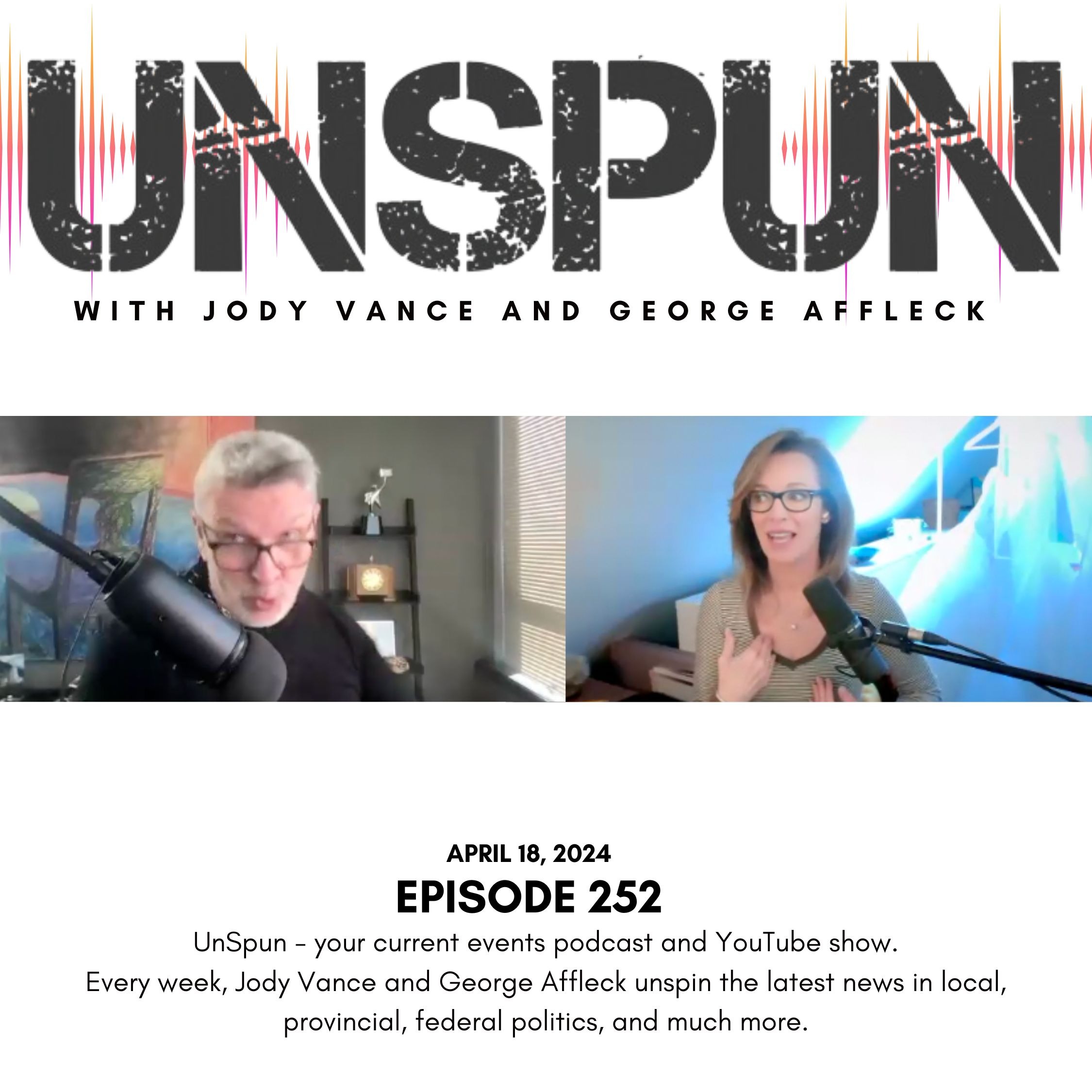 UnSpun with Jody Vance and George Affleck