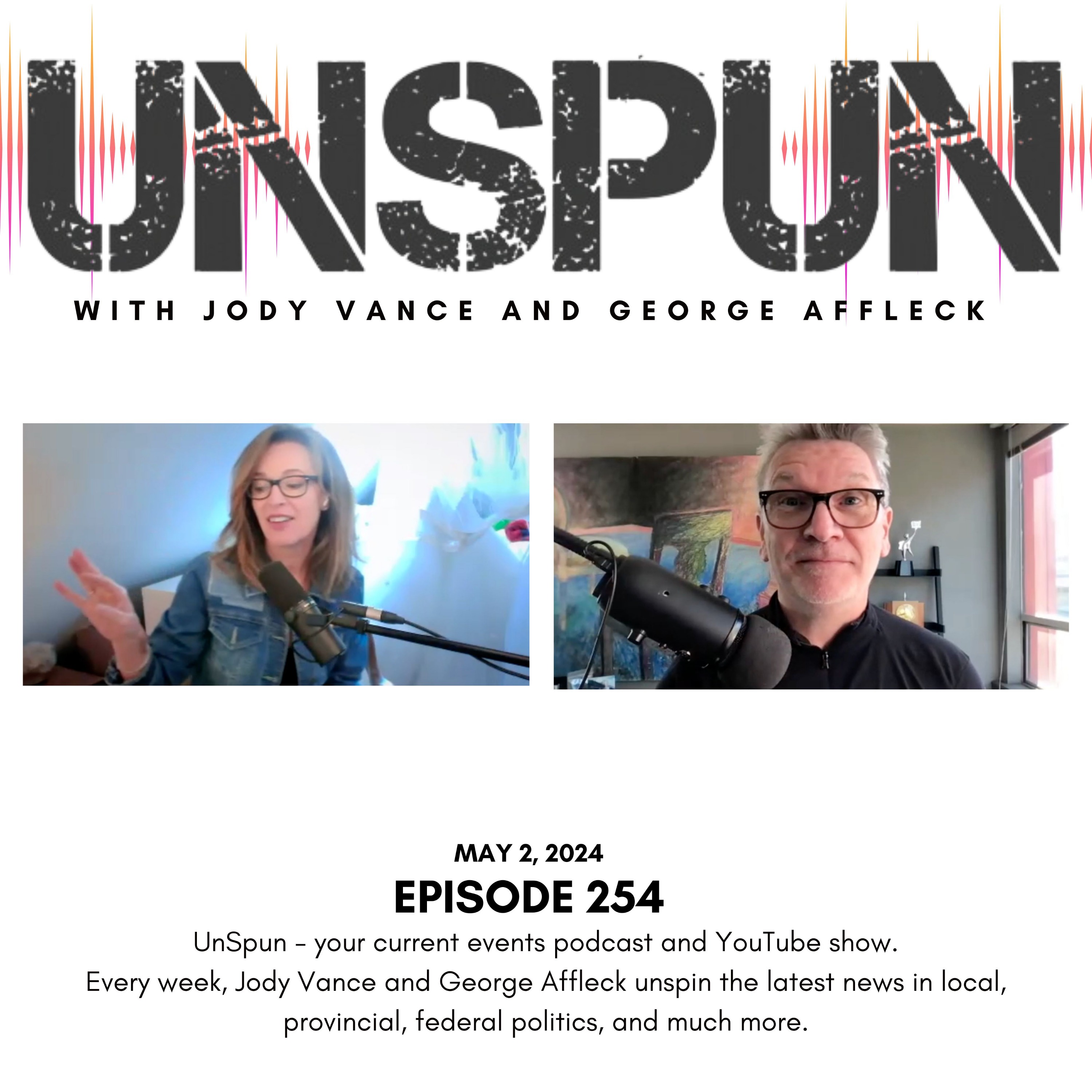 UnSpun with Jody Vance and George Affleck