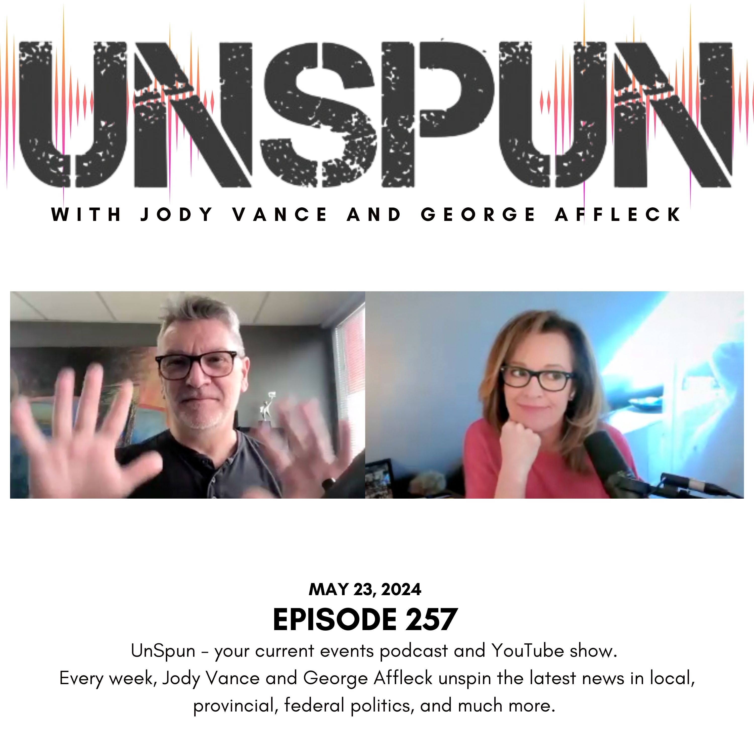 UnSpun with Jody Vance and George Affleck