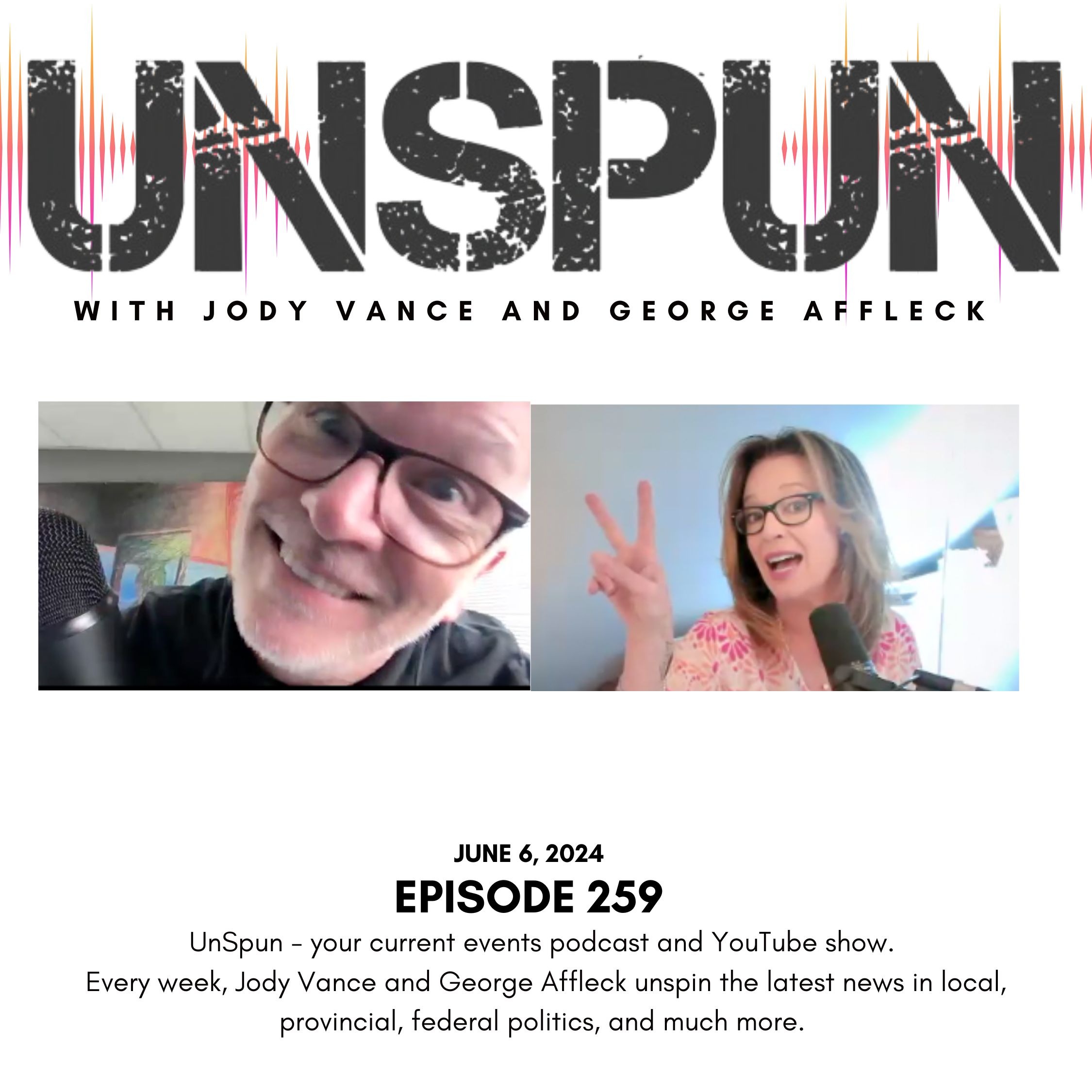 UnSpun with Jody Vance and George Affleck