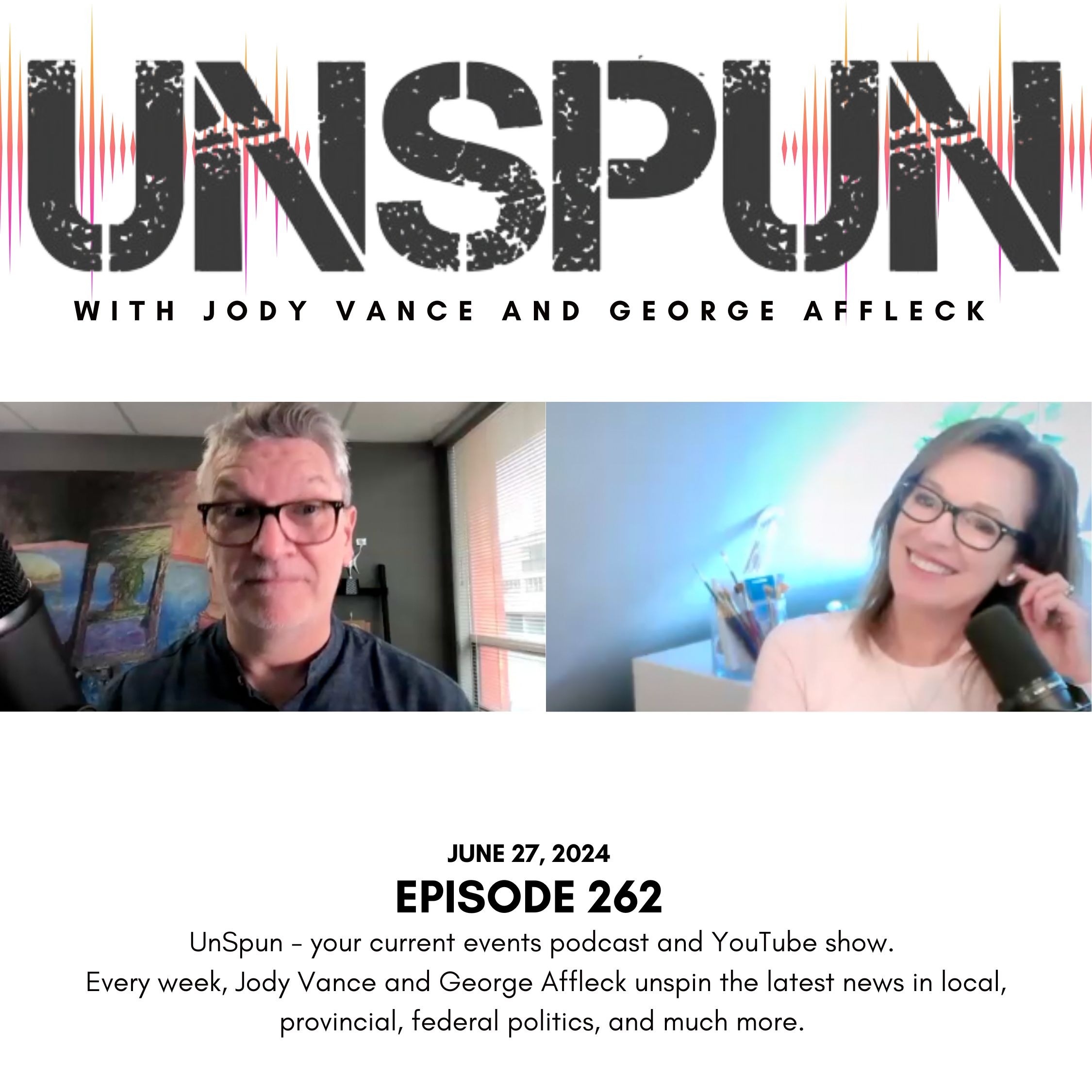 UnSpun with Jody Vance and George Affleck