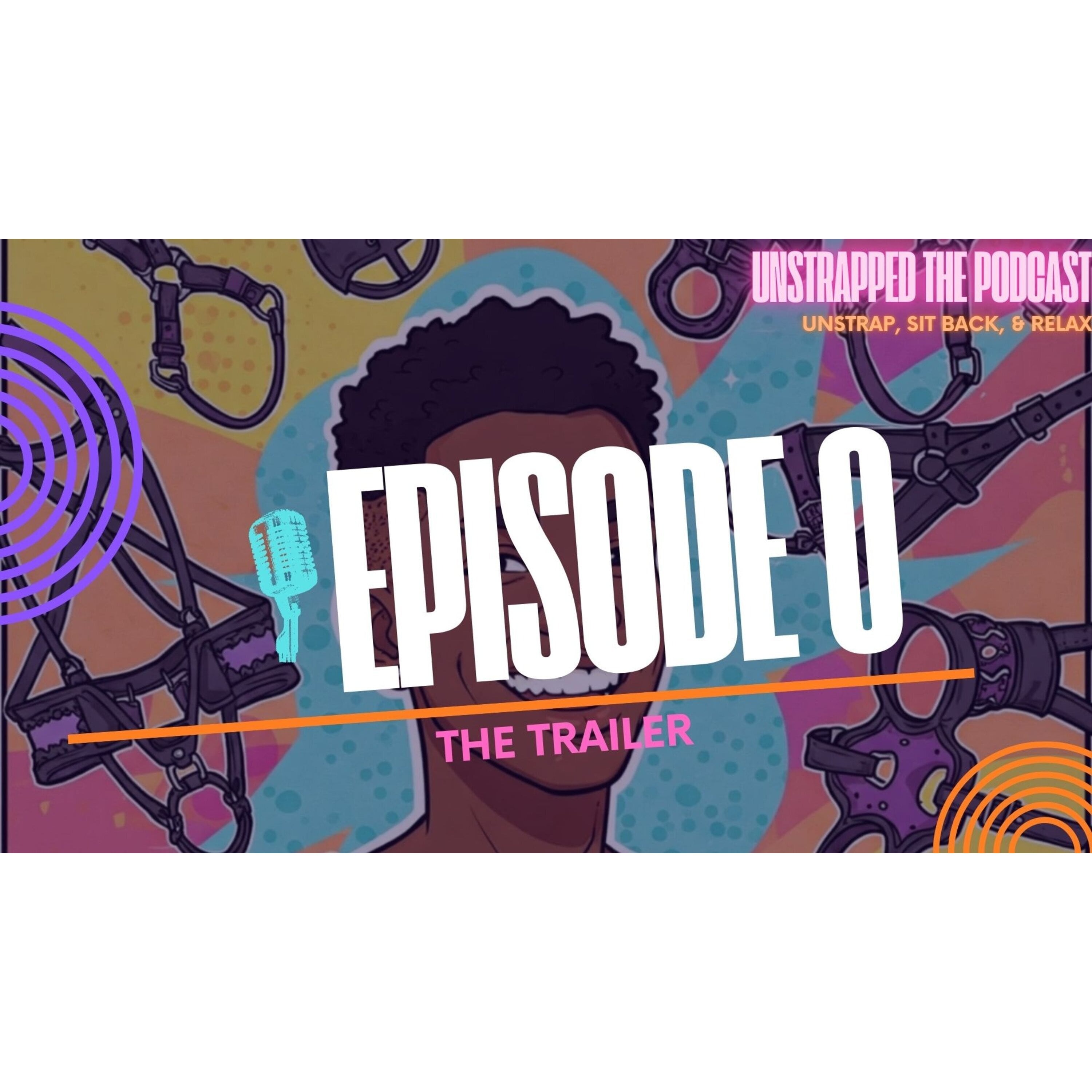 Unstrapped The Podcast: The Trailer episode artwork