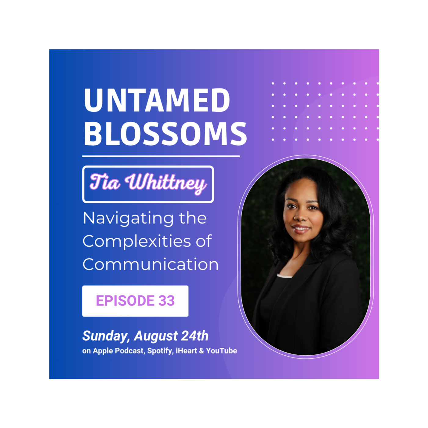 Navigating the Complexities of Communication with Tia Whittney