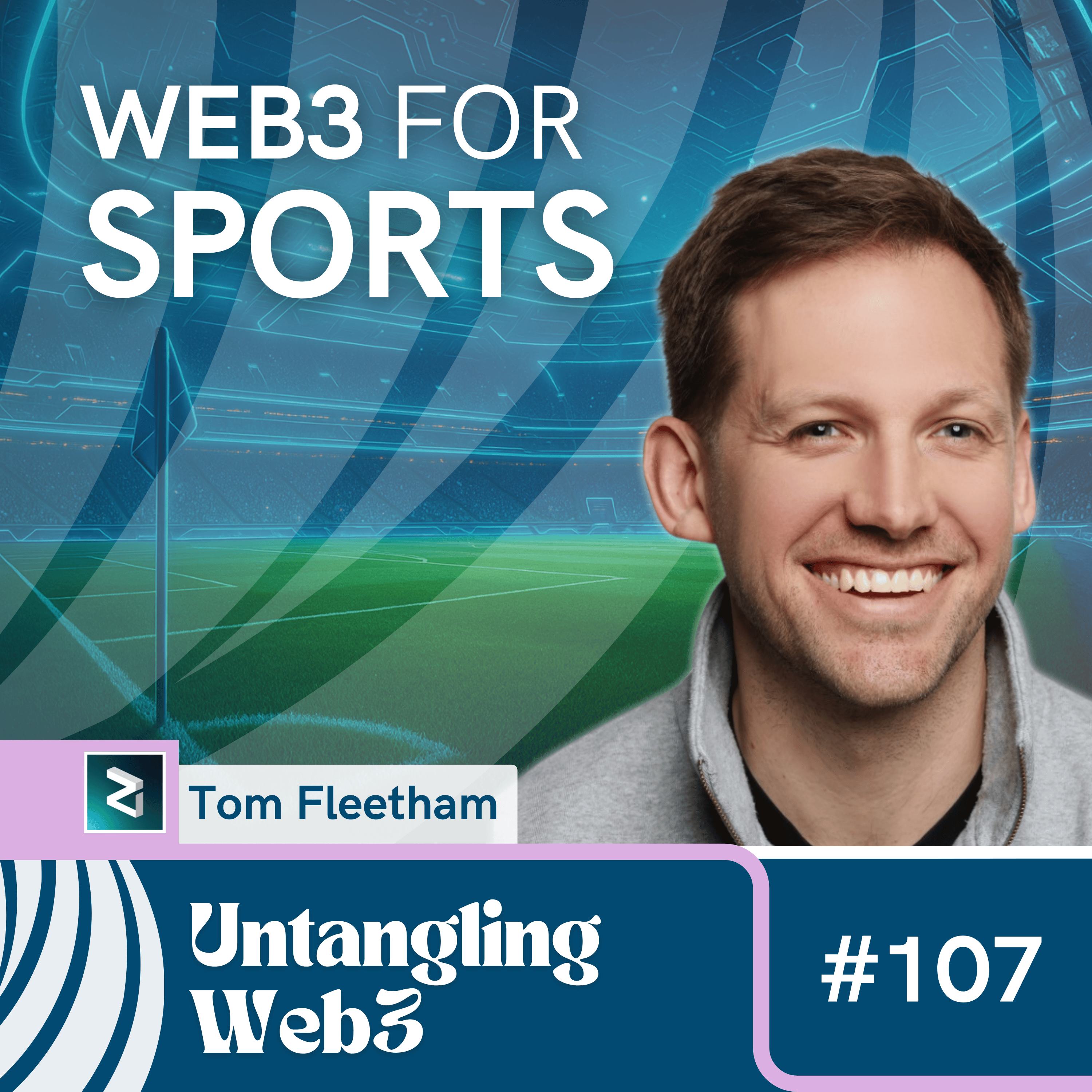#107 Untangling: Web3 for Sports with Tom Fleetham