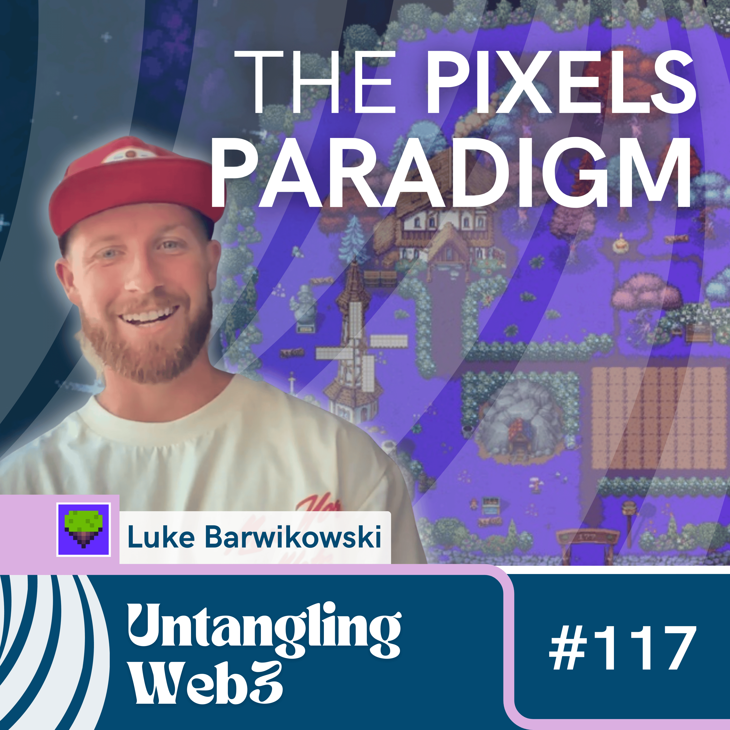 #117 Untangling: The Pixels Paradigm with Luke Barwikowski