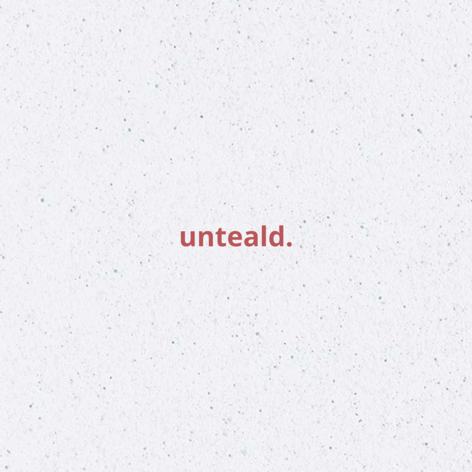 unteald