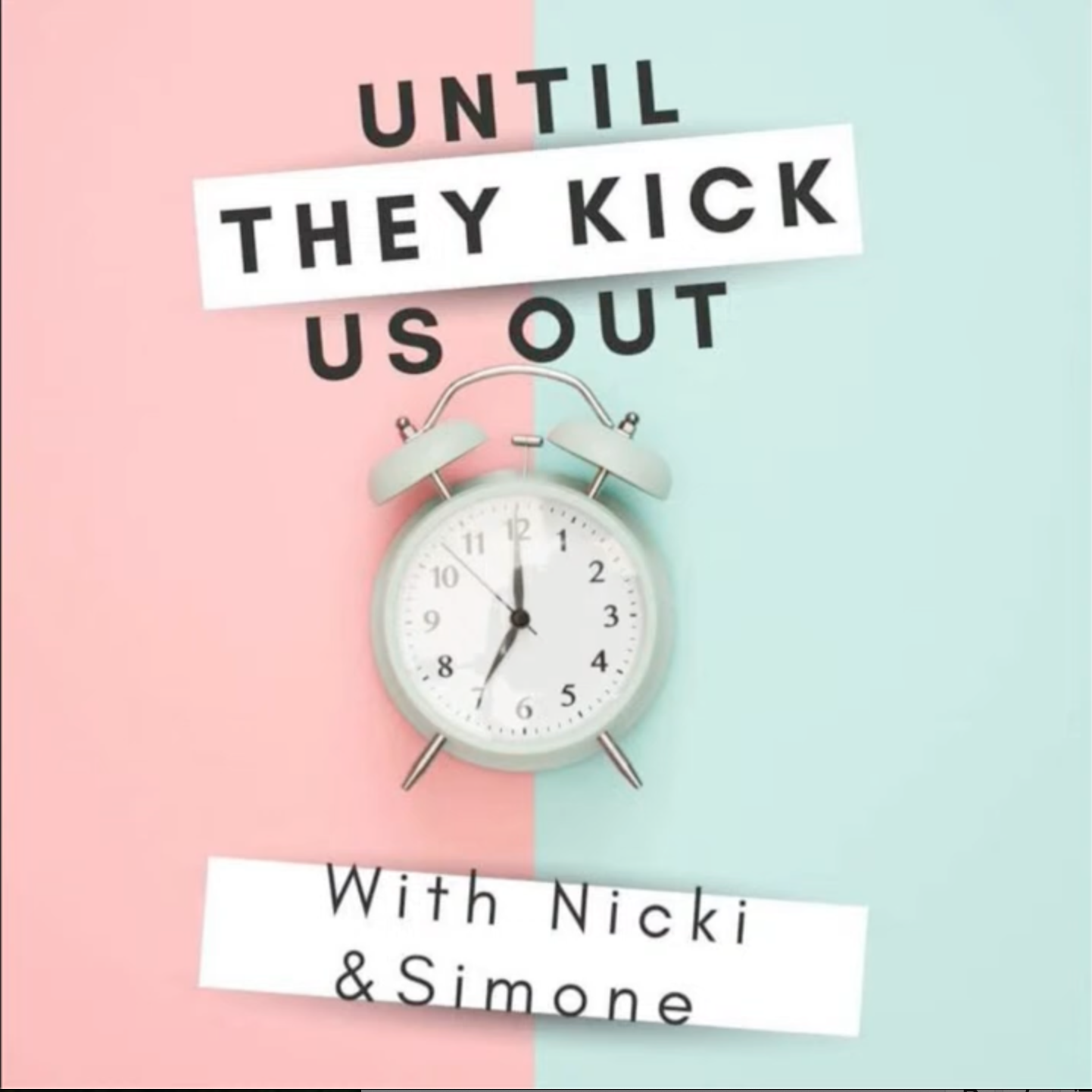 Until They Kick Us Out