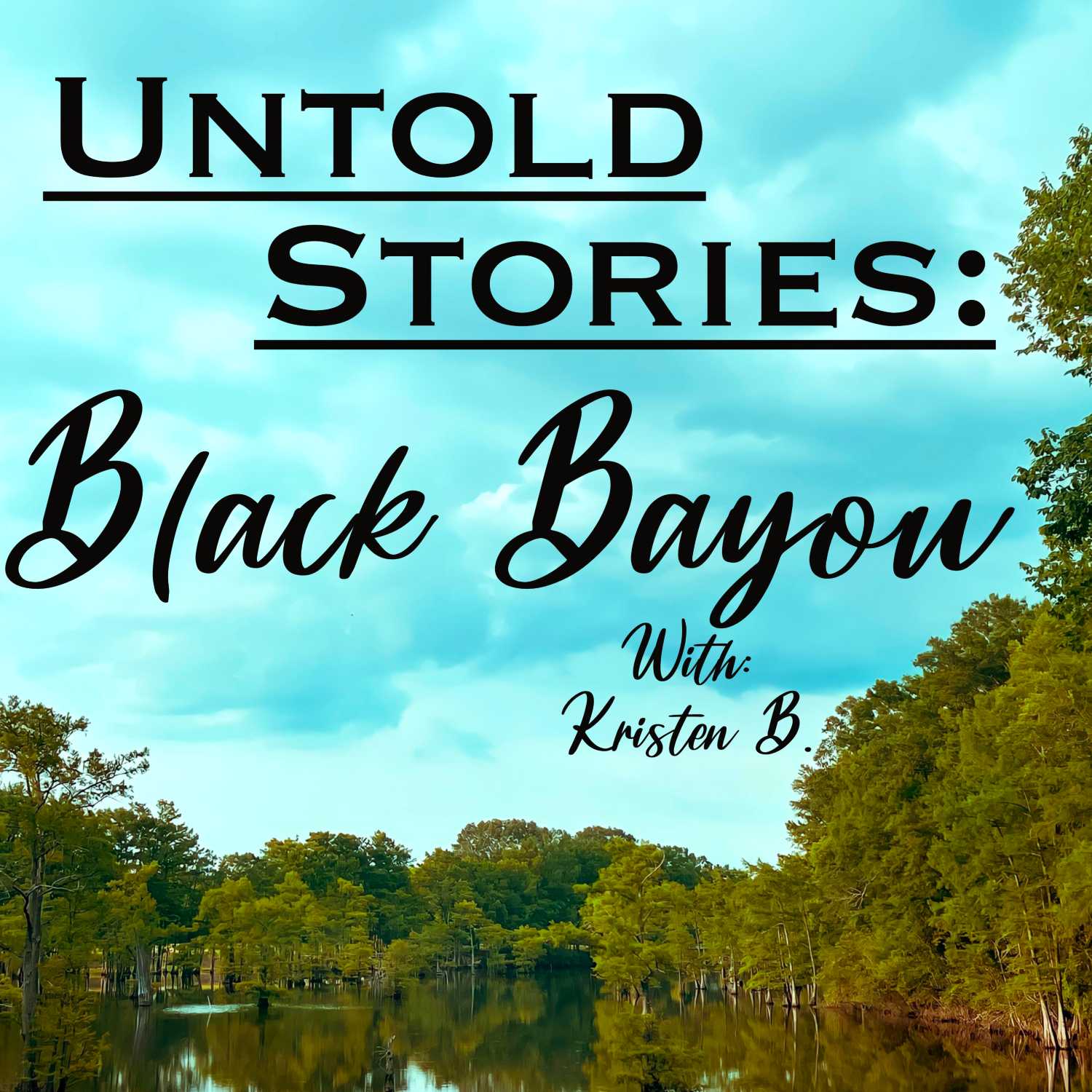 Untold Stories: Black Bayou podcast artwork