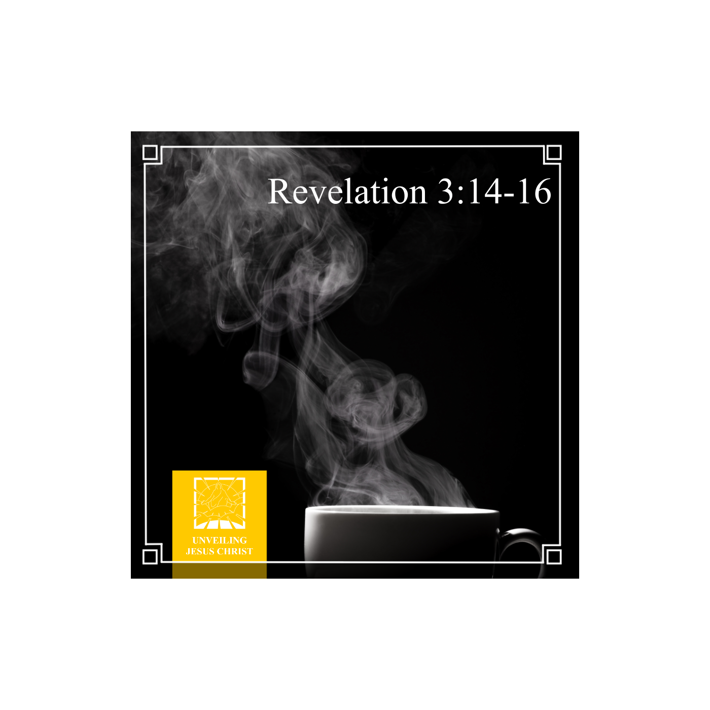 [§34] Rev 3:14-16: The Lukewarm Laodiceans thumbnail