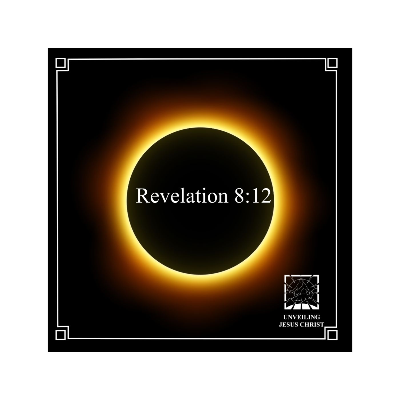 [§107] Rev 8:12: The Fourth Angel’s Plague Brings Total Darkness episode artwork