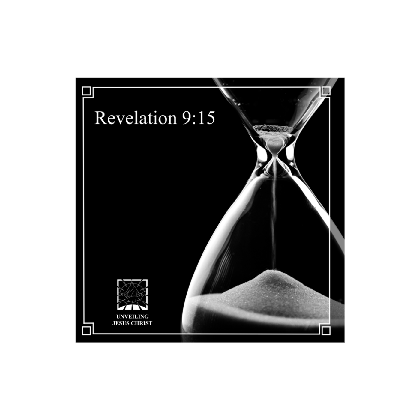 [§119] Rev 9:15: Armageddon Begins at a Set Time and Date episode artwork