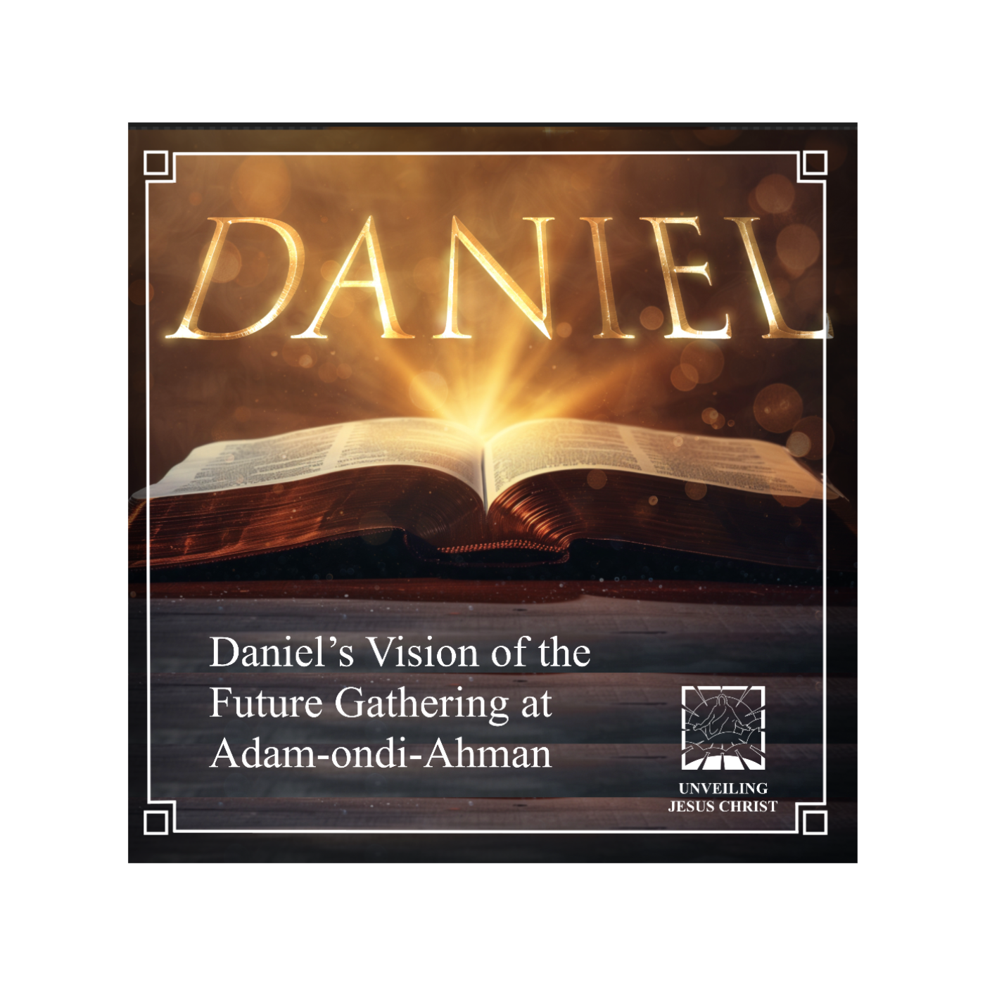 [§131] Daniel’s Vision of the Future Gathering at Adam-ondi-Ahma thumbnail