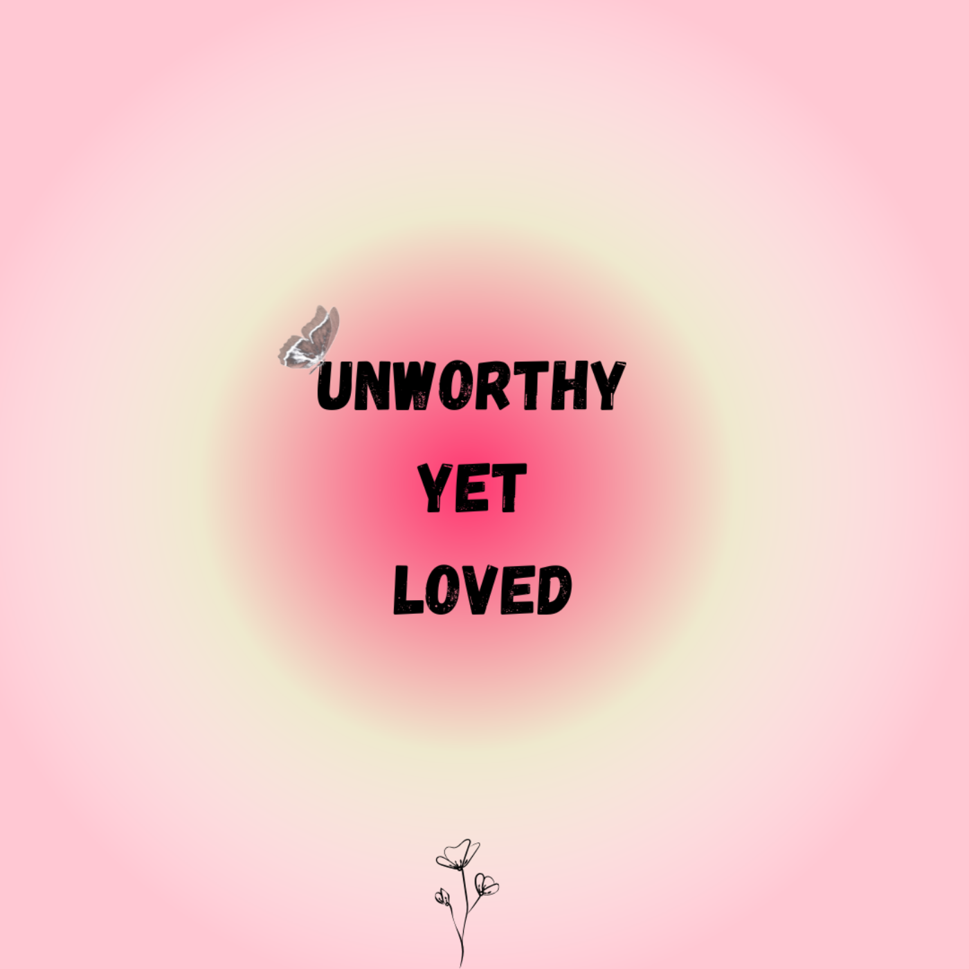 Unworthy Yet Loved Podcast 