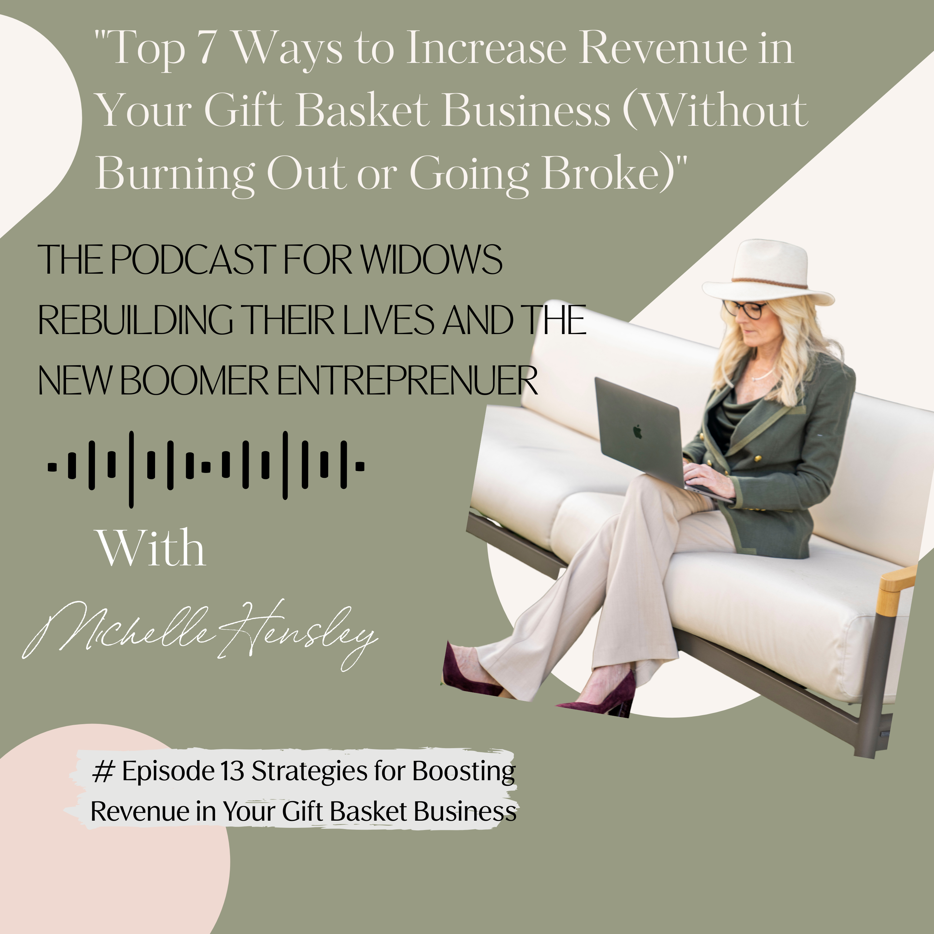 Unwrapping Your Business & Your life Podcast for the New Female Boomer Entrepreneur