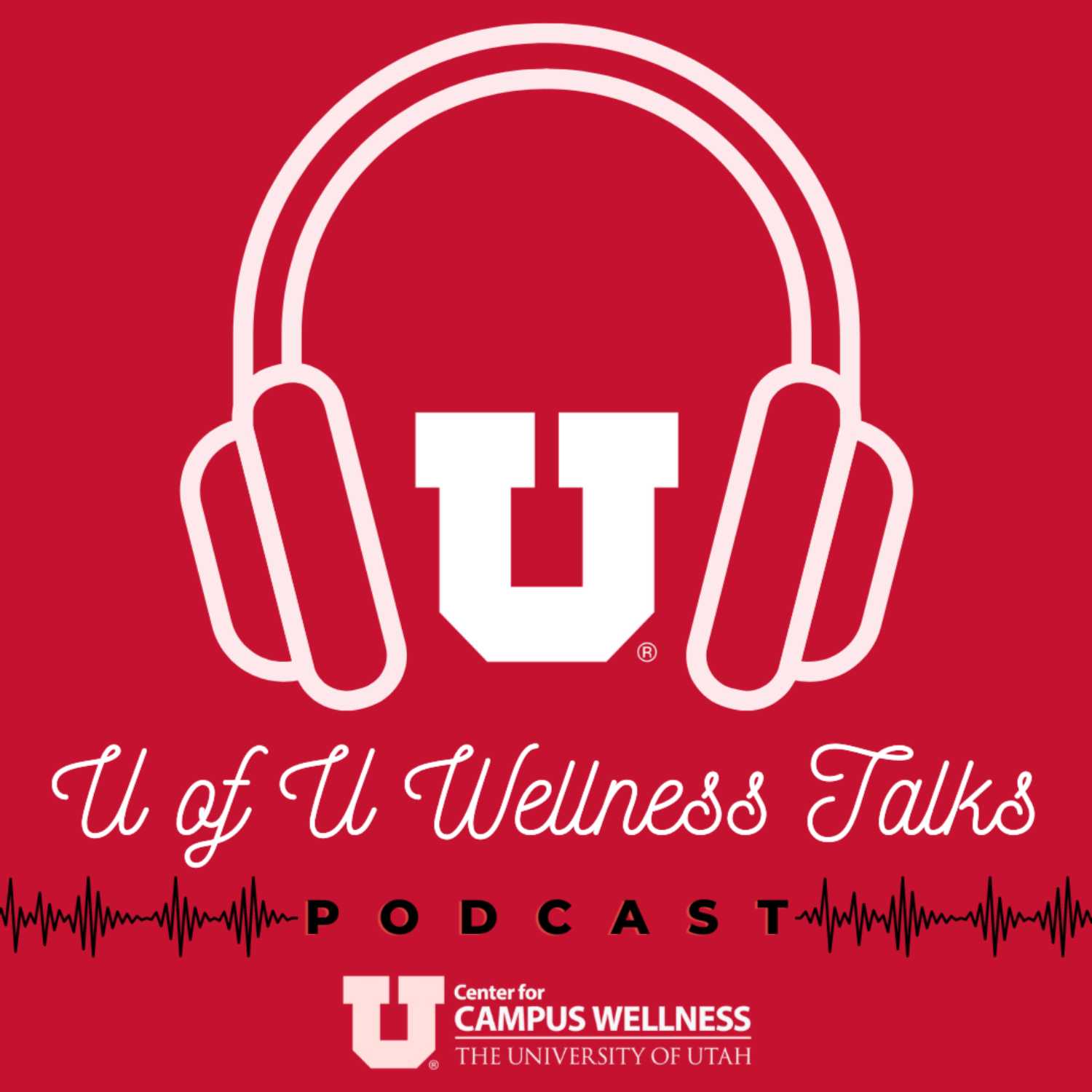 U of U Wellness Talks podcast artwork