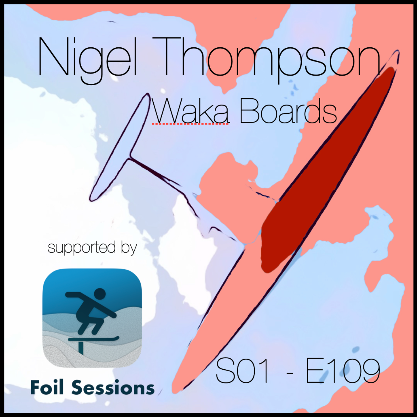 A Folding Foil Board?! A Chat with Nigel