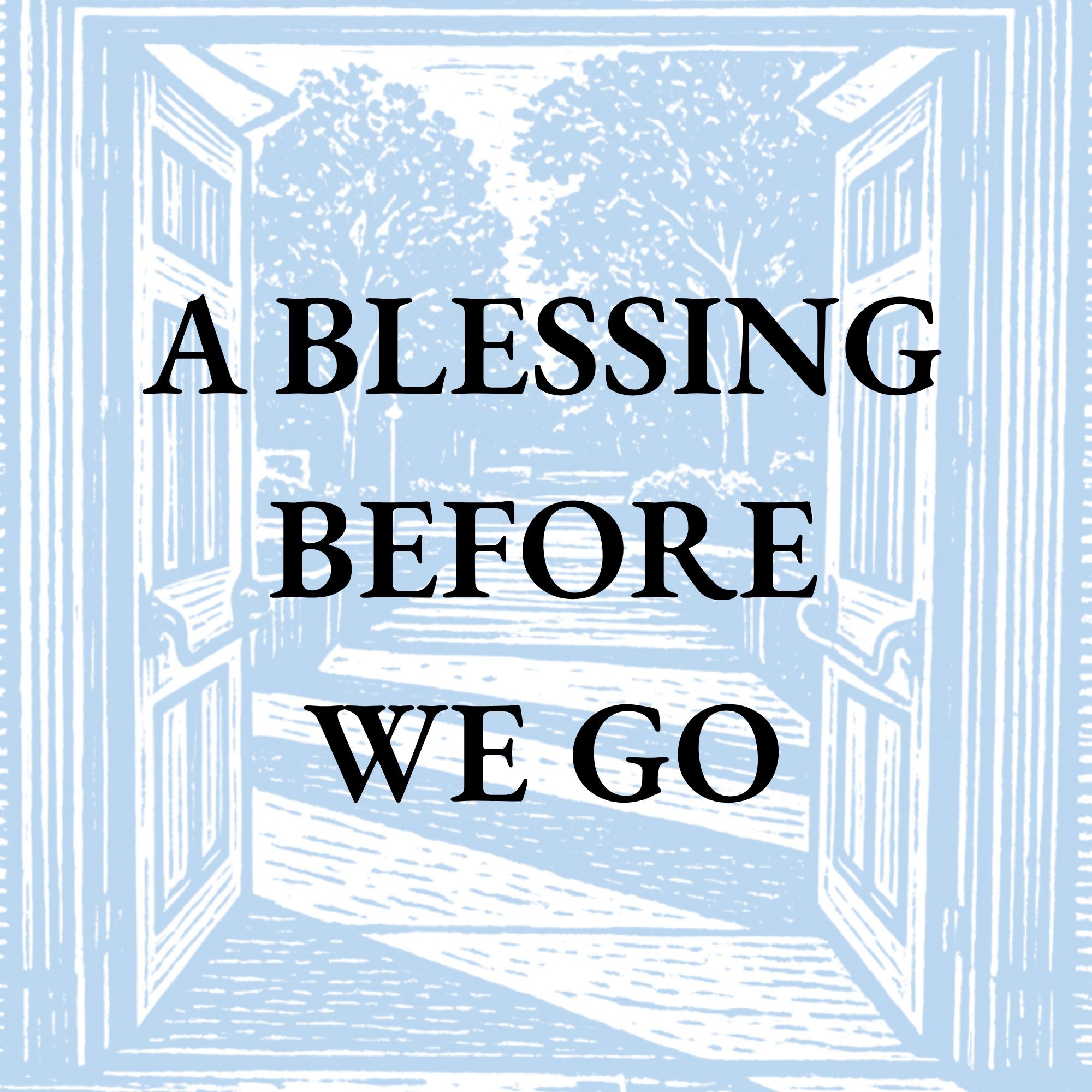 A Blessing Before We Go: "Love and Serve the Lord, Rejoicing in the Power of the Holy Spirit" - Rev. Meg Peery McLaughlin (06.07.26) episode artwork