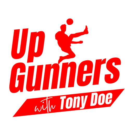 Up Gunners! An Arsenal Podcast by Tony Doe
