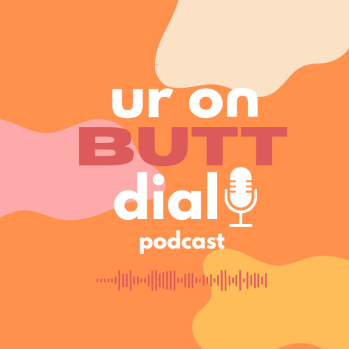 ur on butt dial