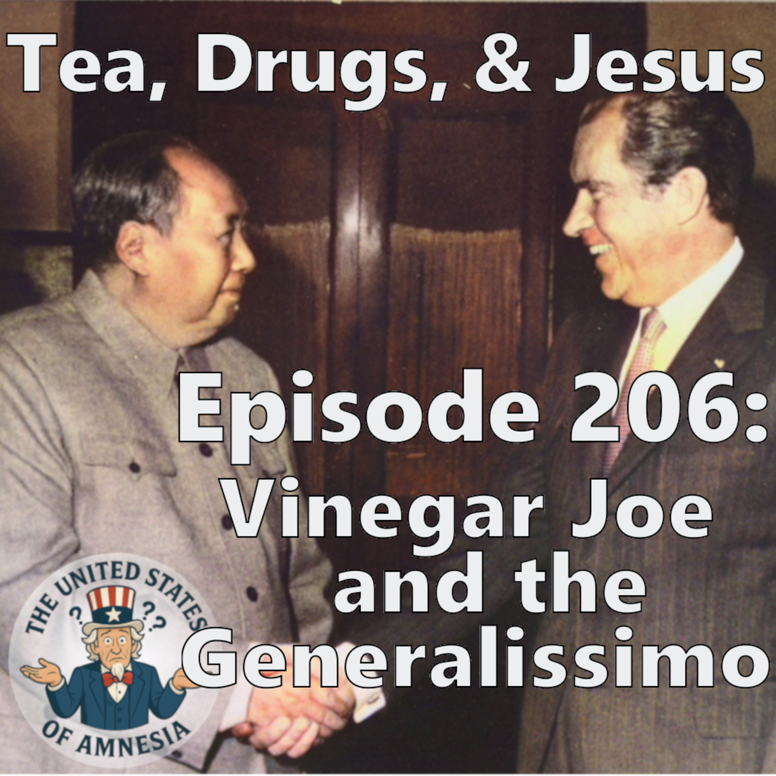 206: Tea, Drugs, and Jesus - Vinegar Joe and the Generalissimo 206: Tea, Drugs, and Jesus - Vinegar Joe and the Generalissimo