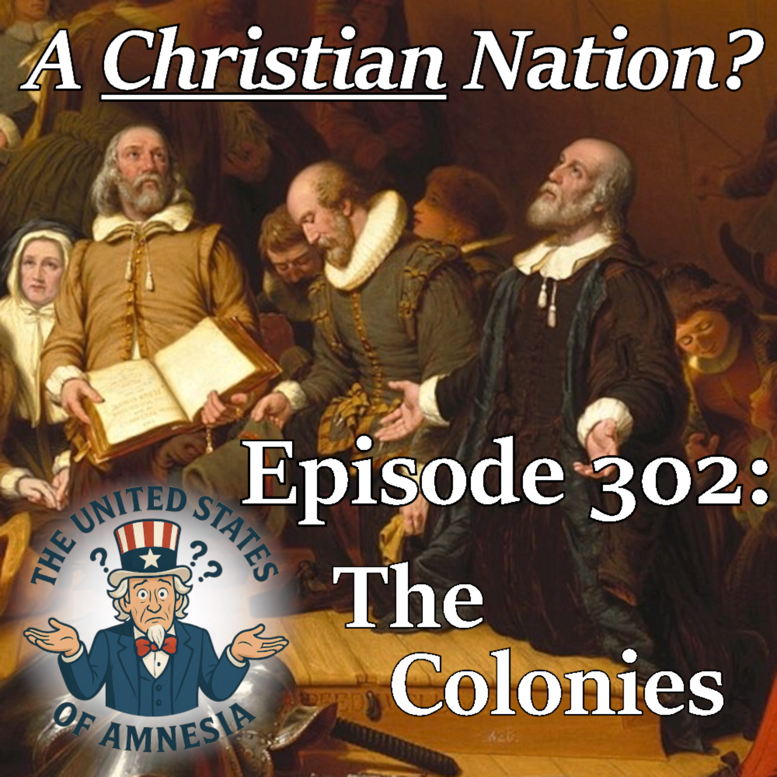 302: A Christian Nation? - The Colonies 302: A Christian Nation? - The Colonies