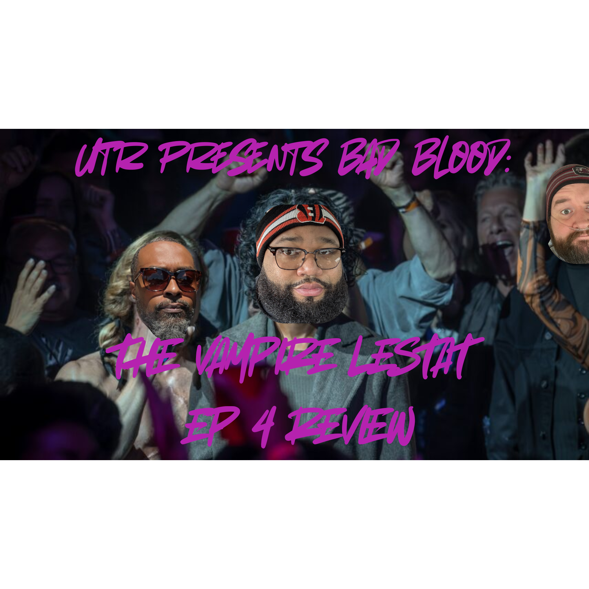  UTR Presents Bad Blood: #TheVampireLestat #IWTV Ep 4 Review- Louis' Lost It! episode artwork