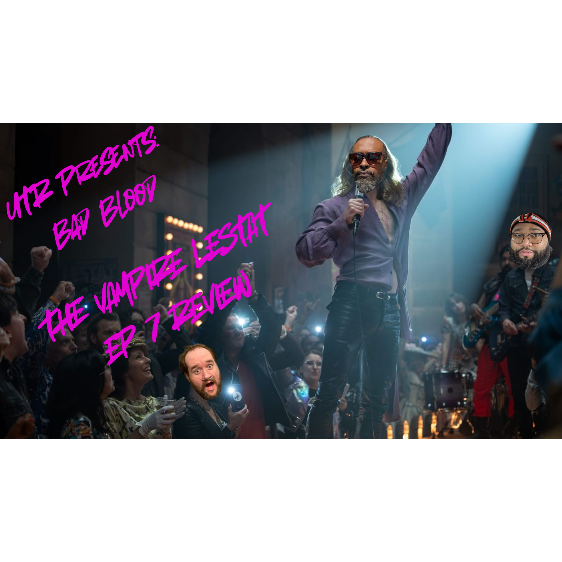  UTR Presents: Bad Blood!! The Vampire Lestat E 7 Review!! episode artwork