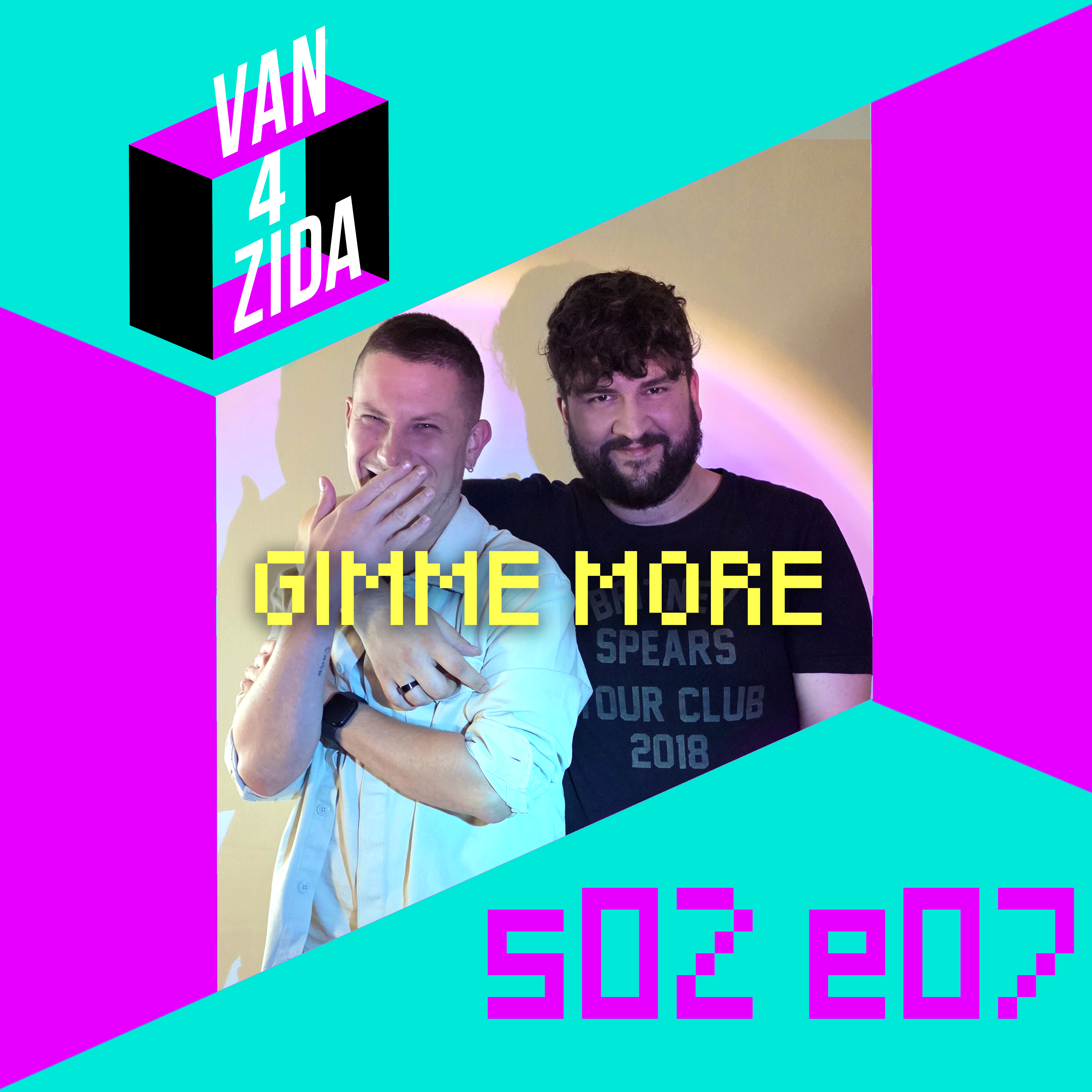 Van Četiri Zida - S02E07 - Gimme More