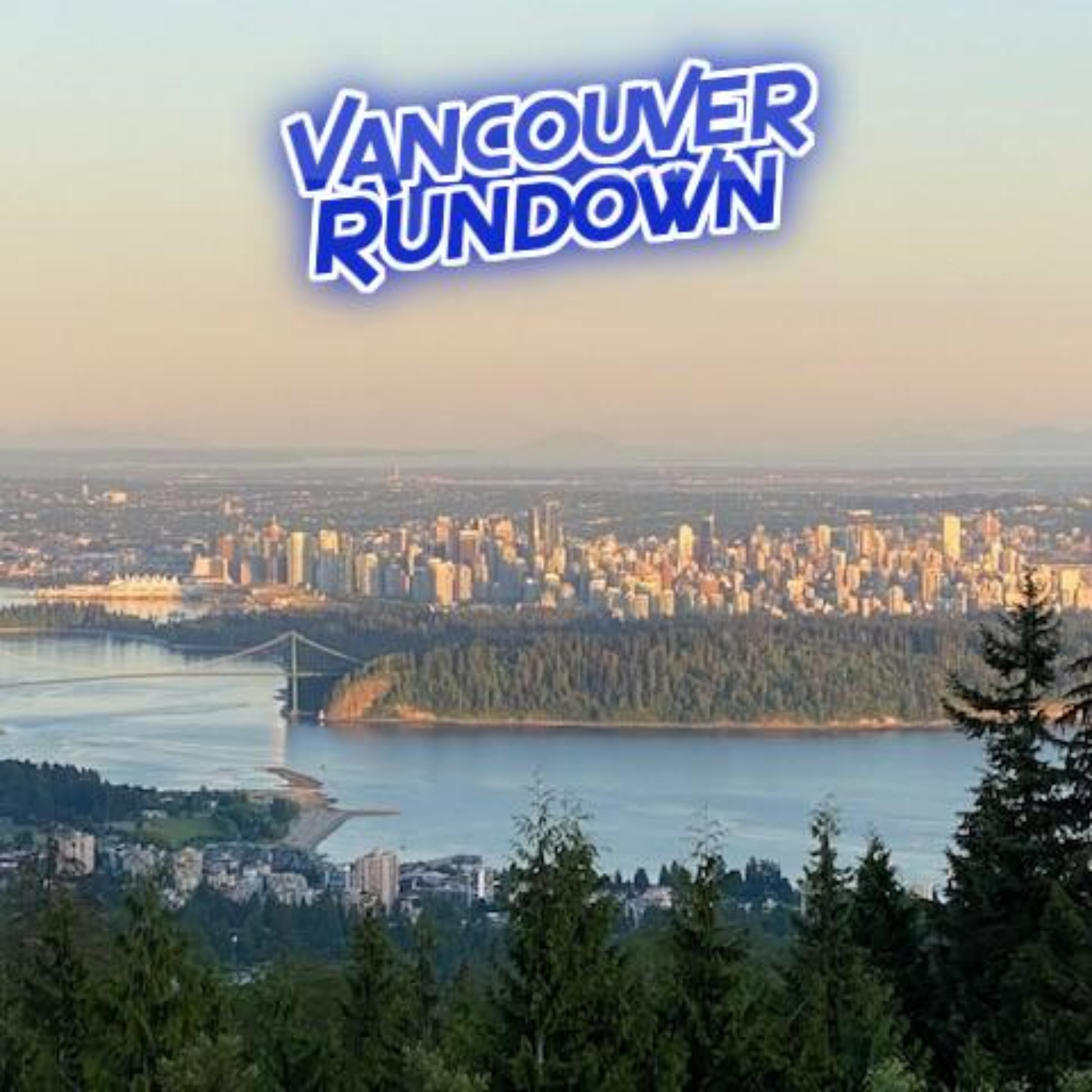 Vancouver Rundown Friday August 2, 2024