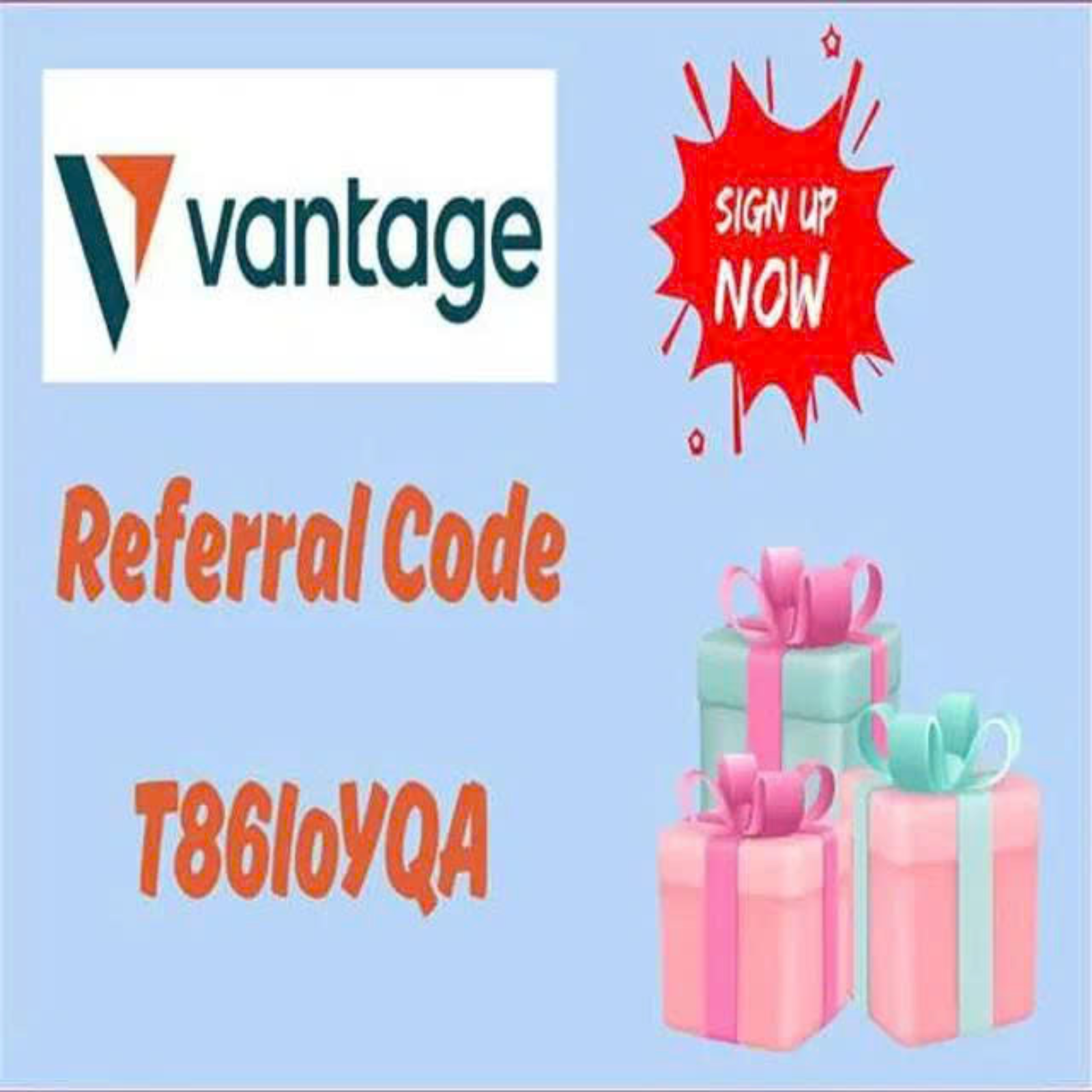 Vantage Referral With Code 2026 : “T86IoYQA”