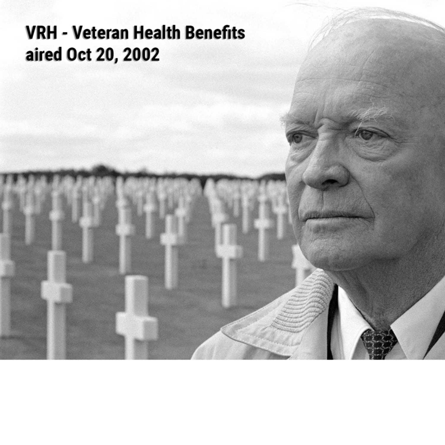 VRH - Veteran Health Benefits - aired Oct 20, 2002
