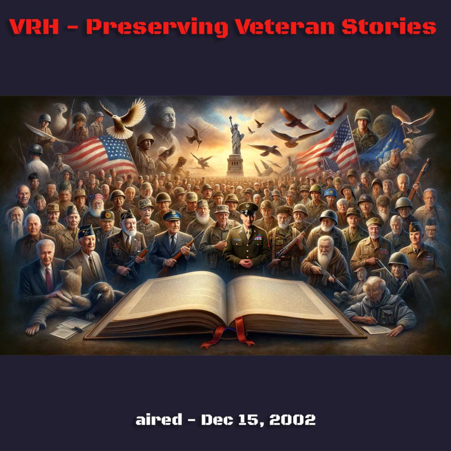 VRH - Preserving Veteran Stories - aired Dec 15, 2002