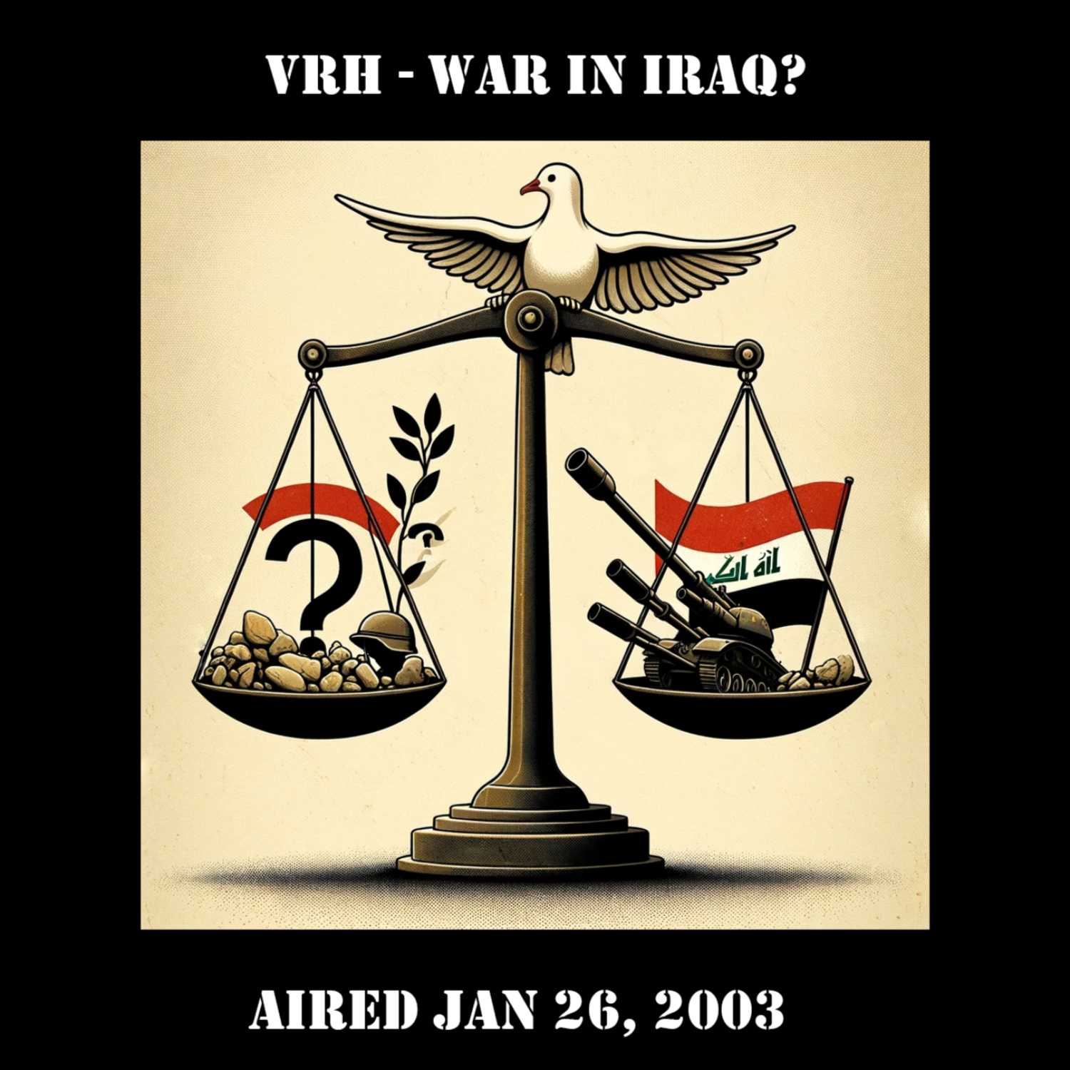 VRH - War in Iraq?  aired Jan 26, 2003