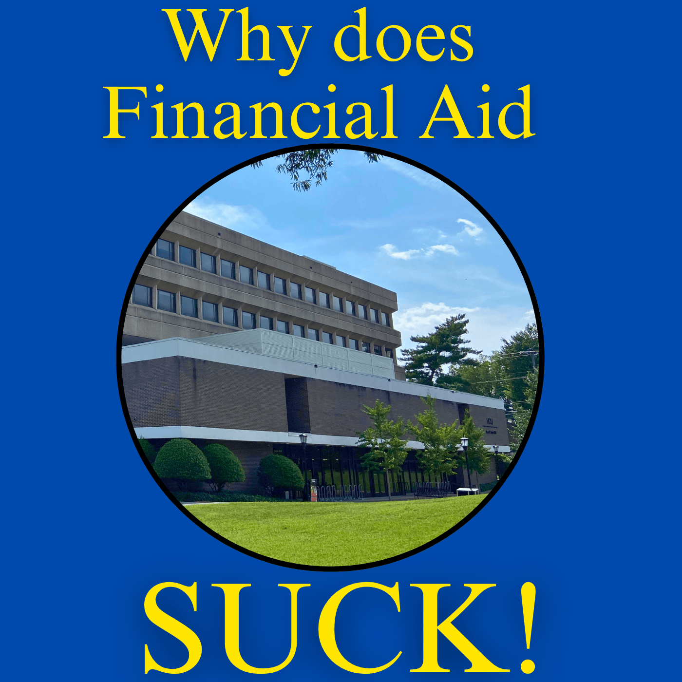 Why does Financial Aid...Suck?: By Ayden Roberts-Rabil episode artwork
