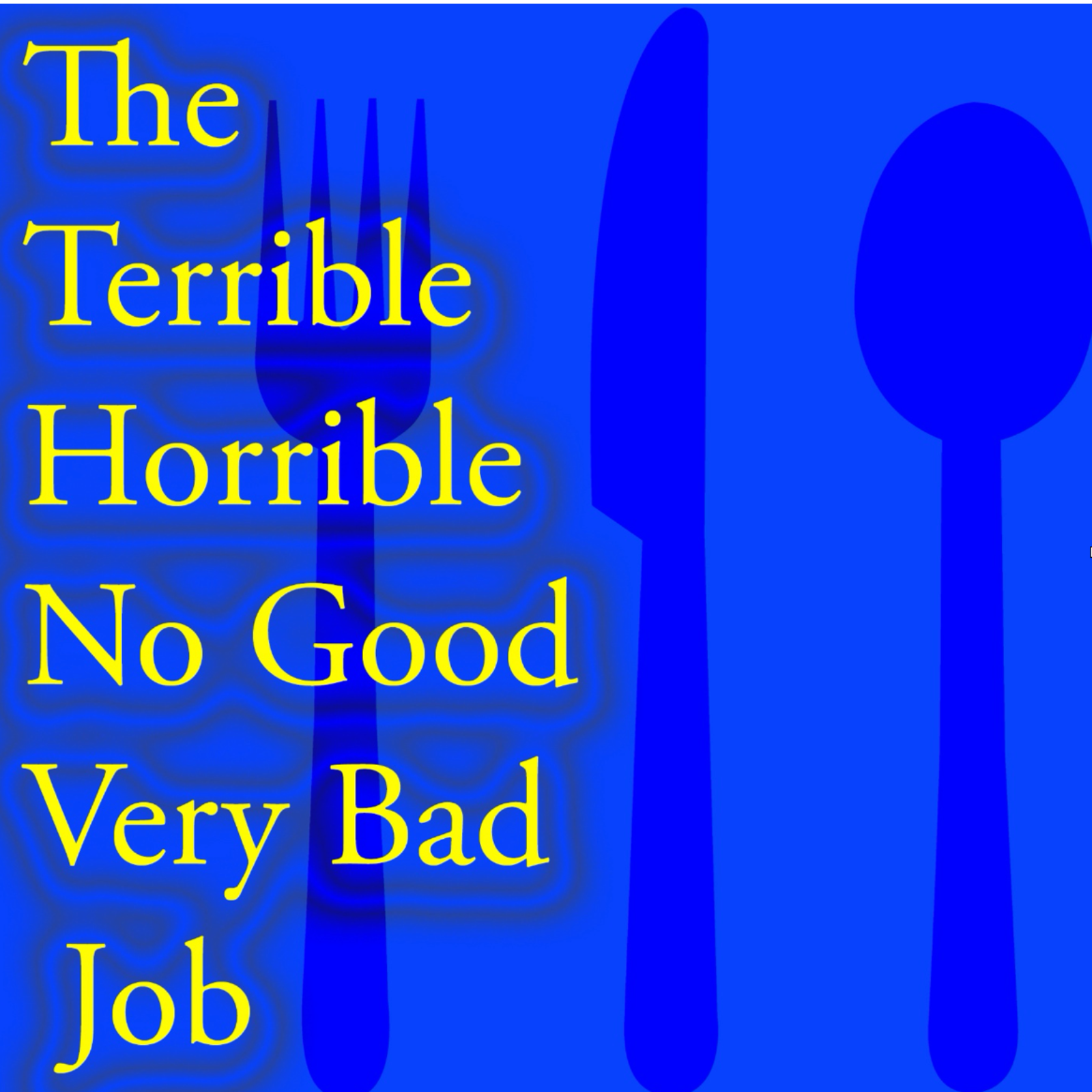 The Terrible Horrible No-Good Very Bad Job: By Benjamin Paner episode artwork