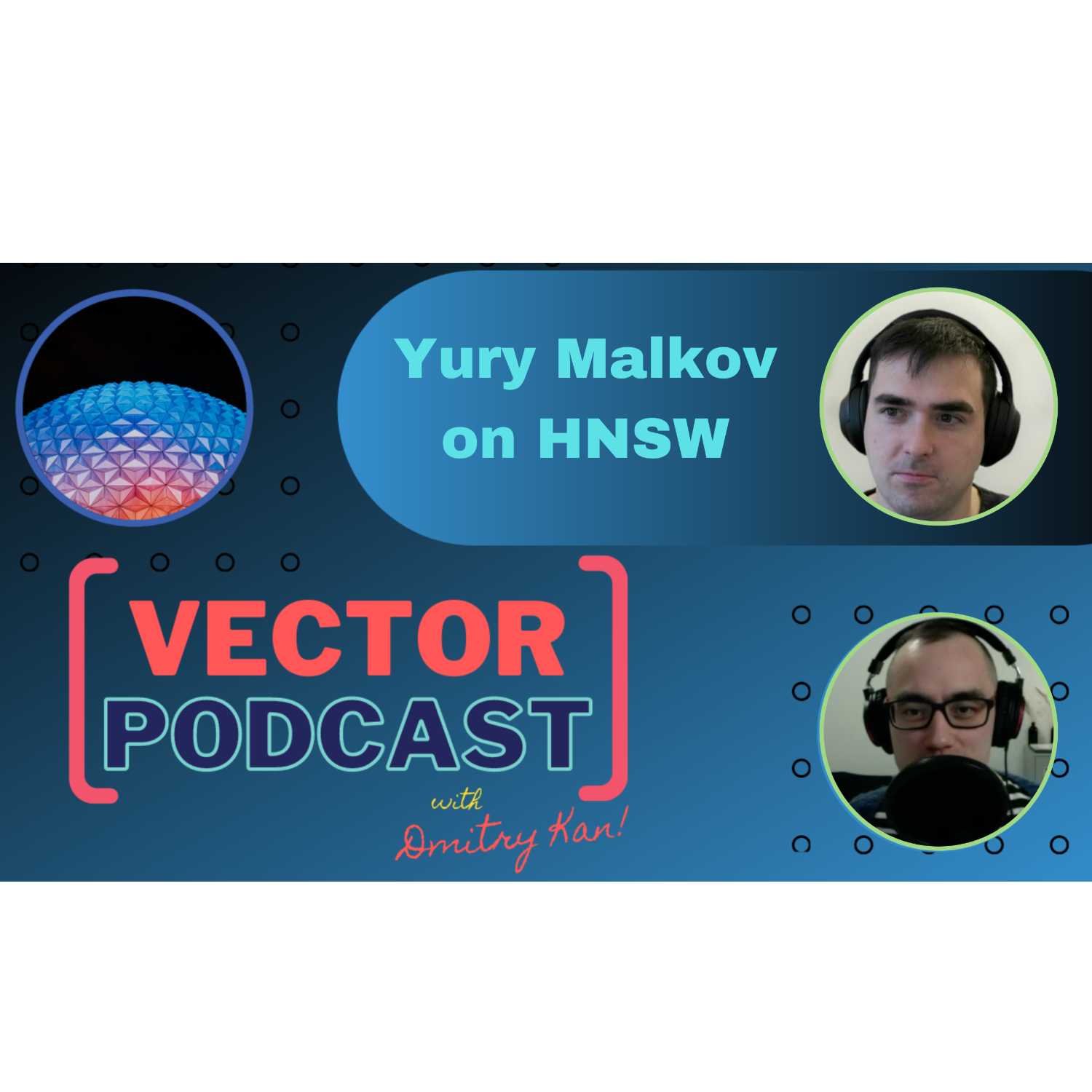 Yury Malkov - Staff Engineer, Twitter - Author of the most adopted ANN algorithm HNSW - podcast episode cover